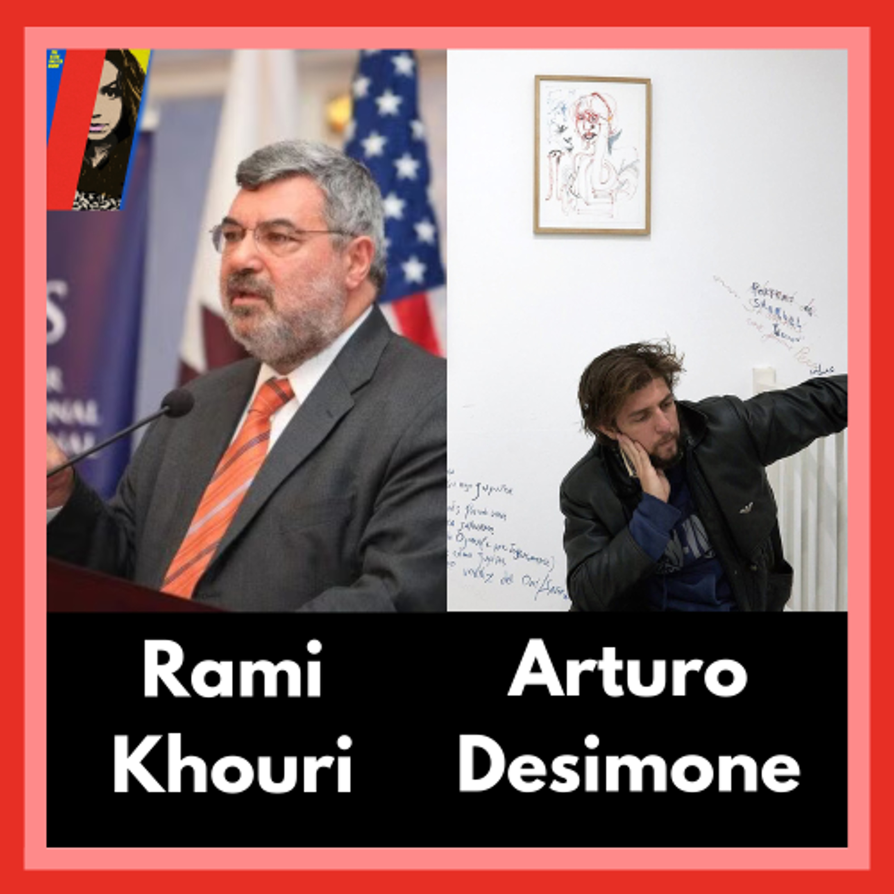 Rami Khouri On The Middle East And Arturo Desimone On The Argentina Massacre Of Jews