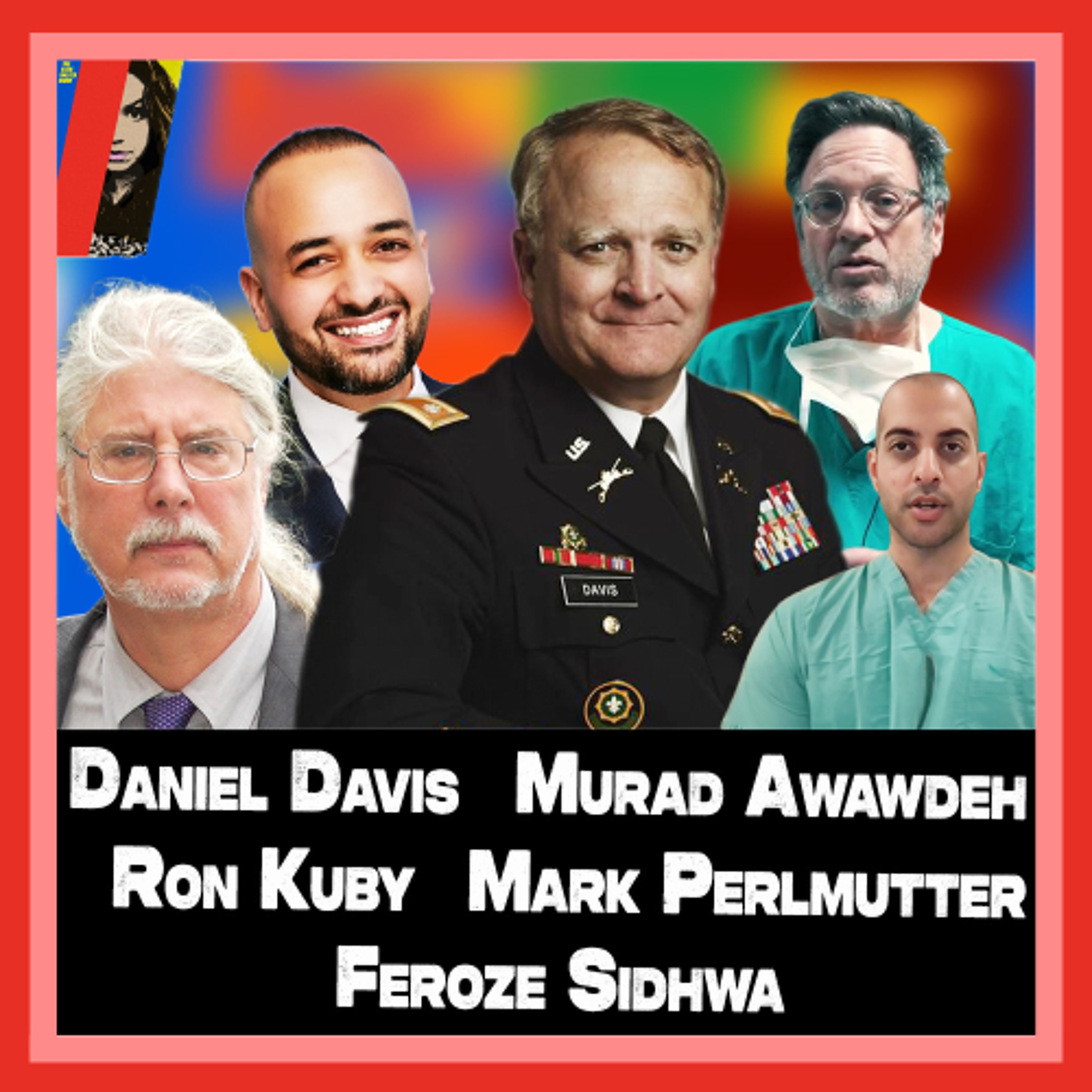 Lt Col Daniel Davis EXPOSES Israel's Genocide, Doctors Back From Gaza & Trump's War On Immigrants