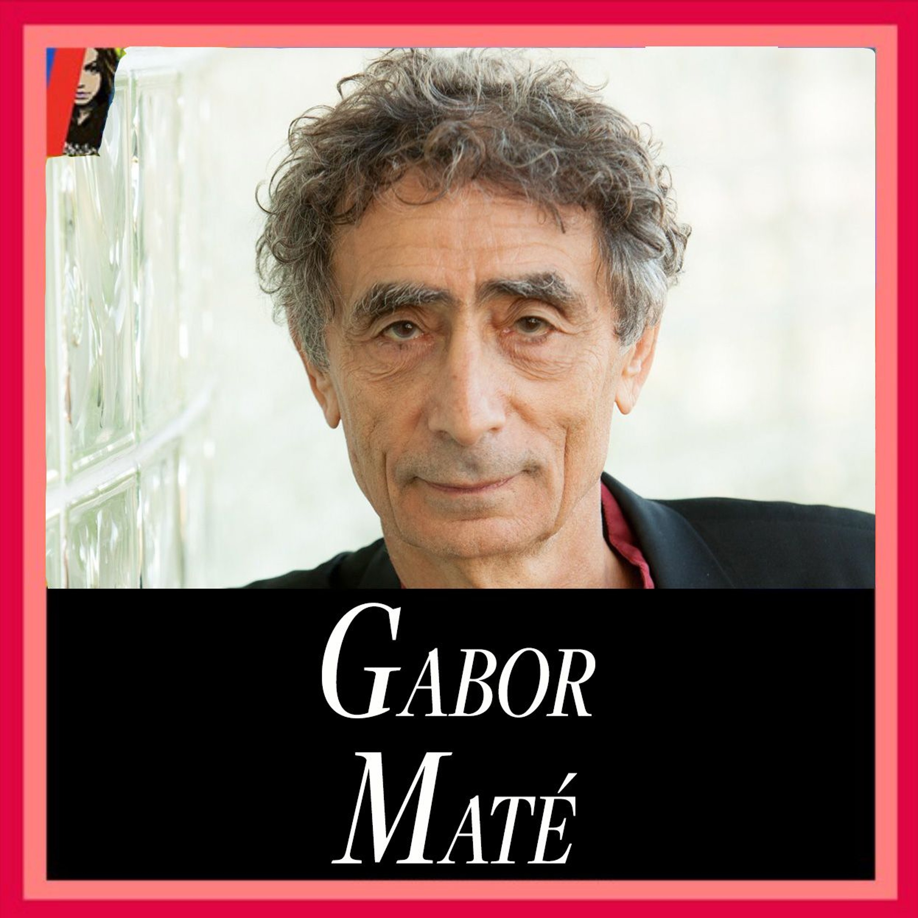 Gabor Maté: Holocaust Survivor & Free Palestine Activist (Part 1)