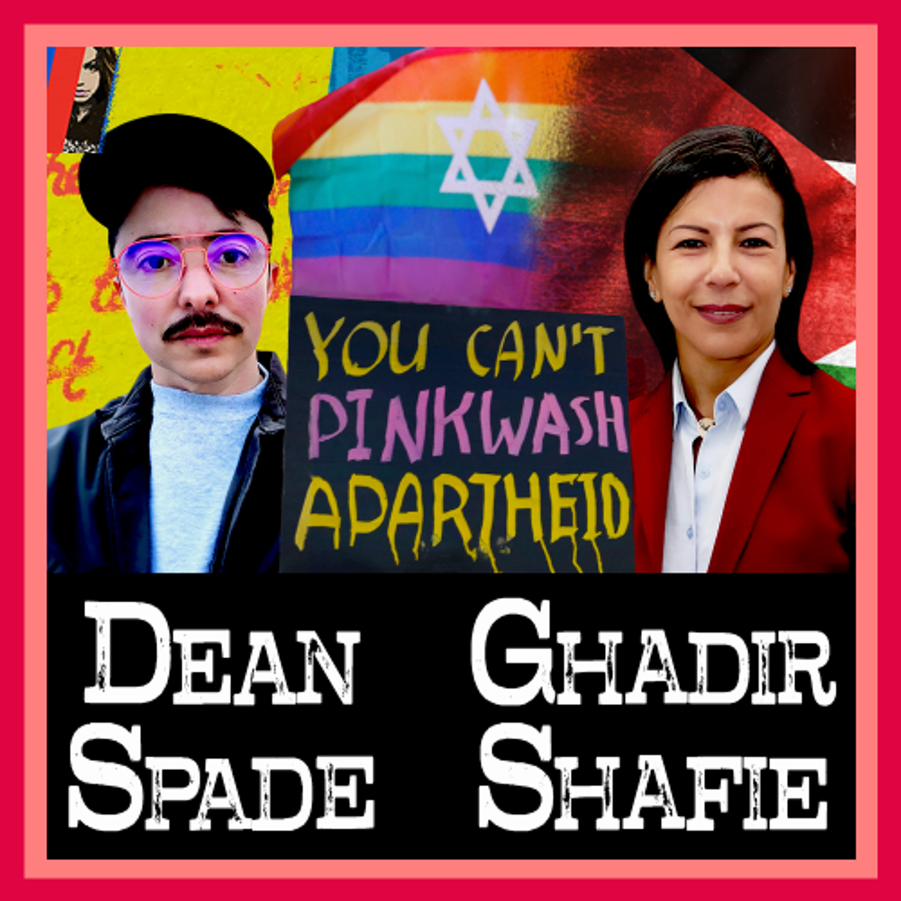 How Israel SINISTERLY Weaponizes LGBTQ Rights with Ghadir Shafie and Dean Spade