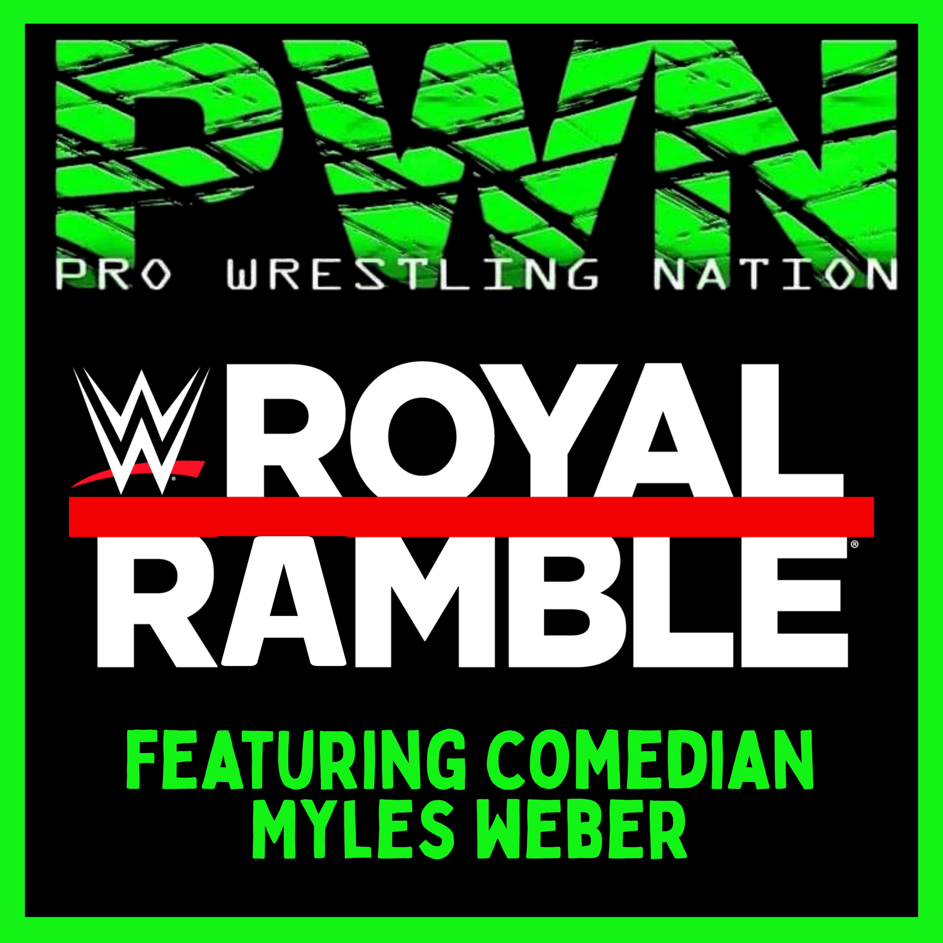 PWN59: Royal Ramble w/ Comedian Myles Weber episode artwork