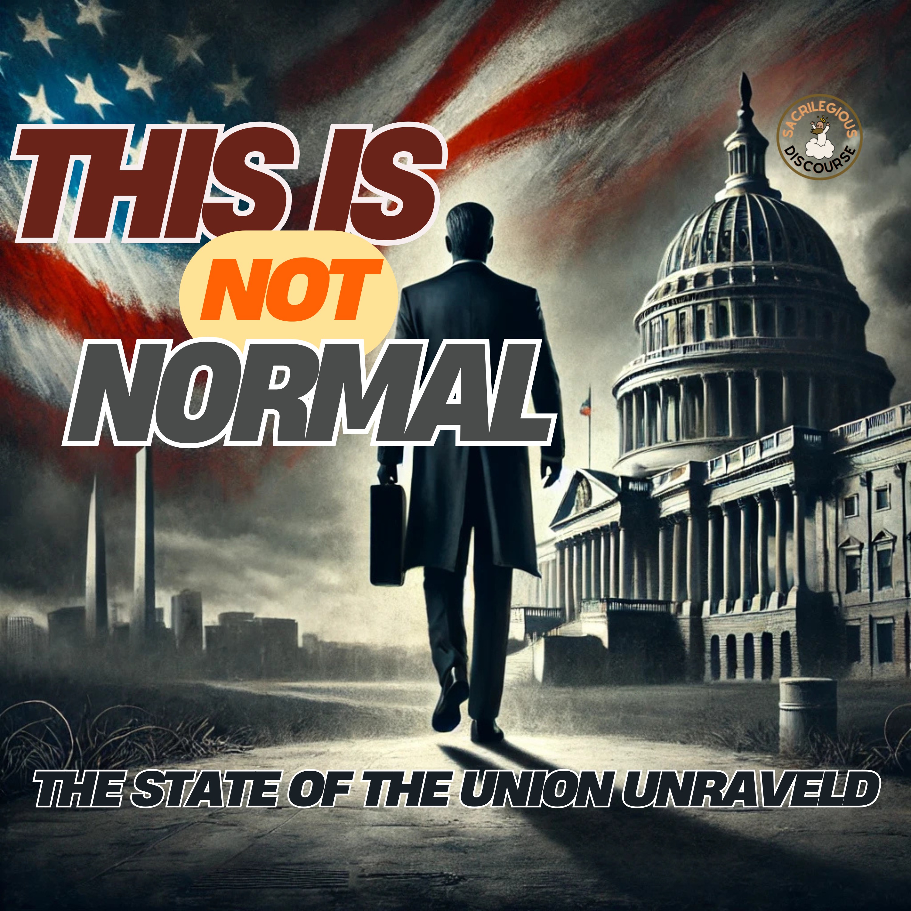This Is Not Normal: The State of the Union Unraveled episode artwork