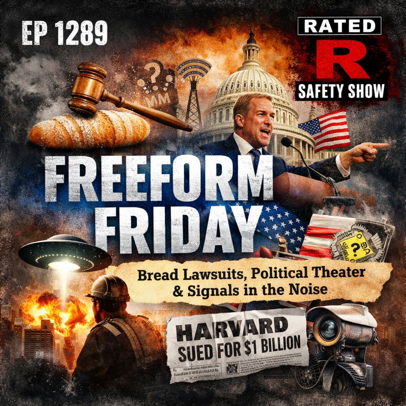 EP 1289 - Freeform Friday: Bread Lawsuits, Political Theater, and Signals in the Noise
