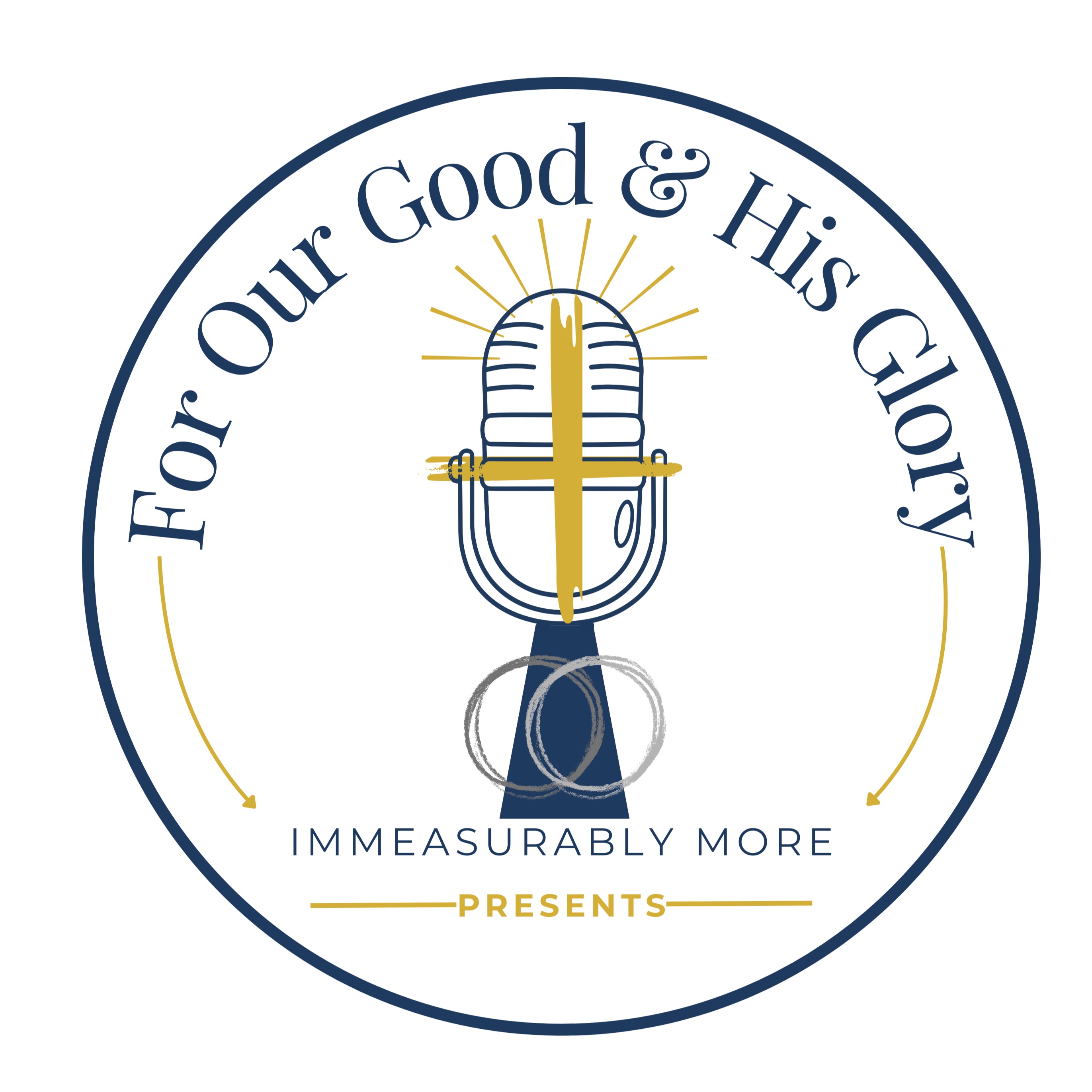 For Our Good & His Glory-Presented by Immeasurably More cover art