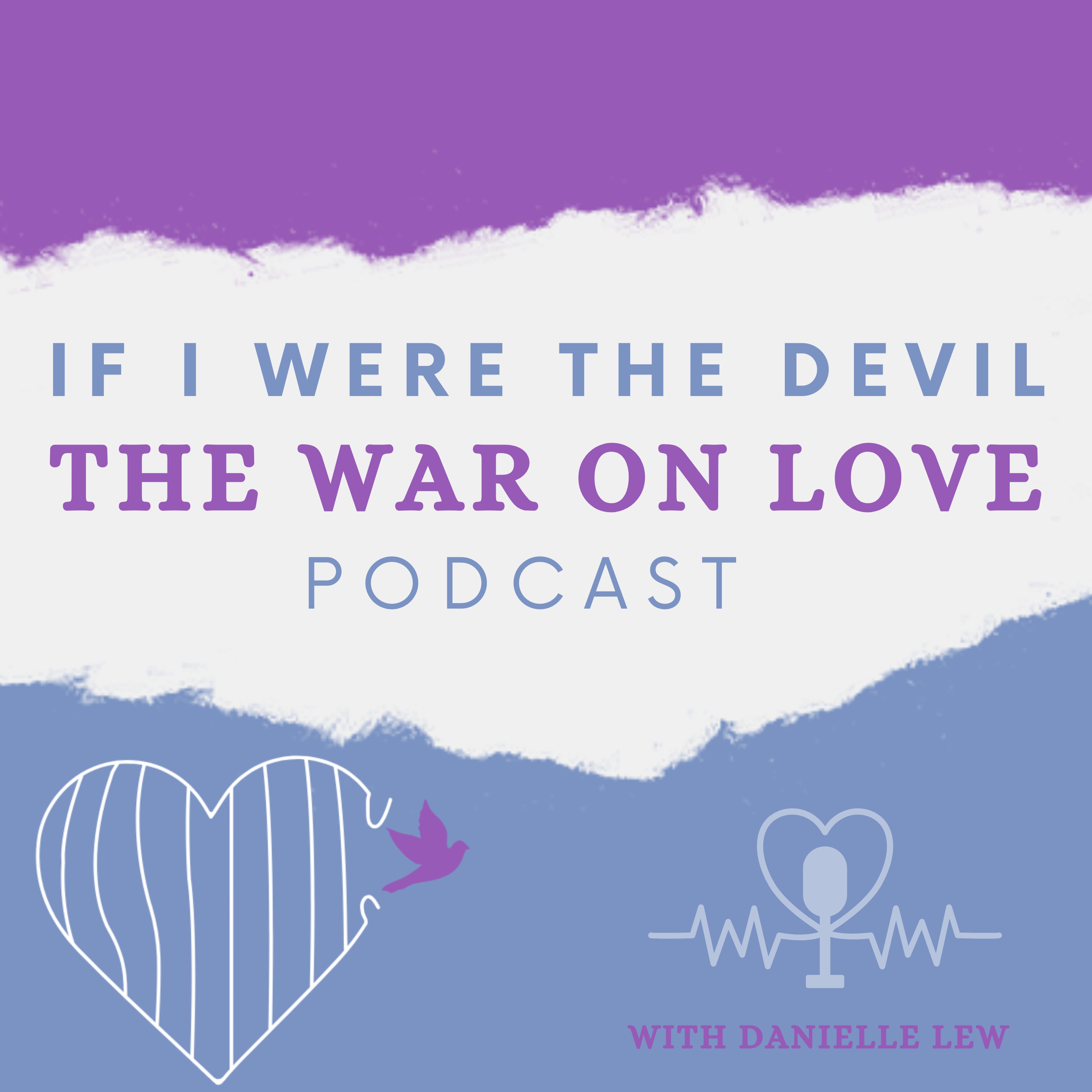 If I Were The Devil: The War On Love Podcast cover art