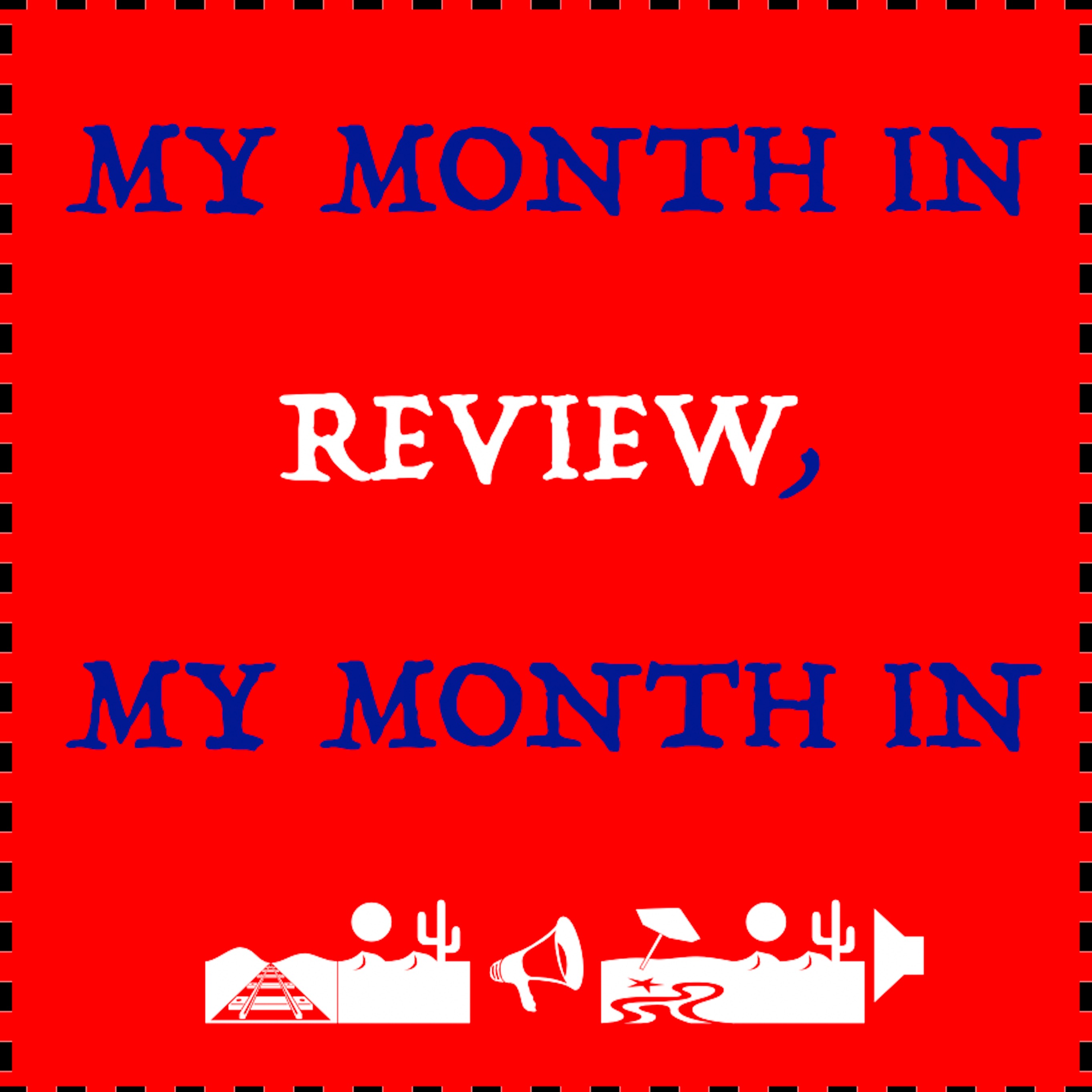 Episode 15 - My Year in Review 2025 (Part 1) ~ My Month in Review episode artwork