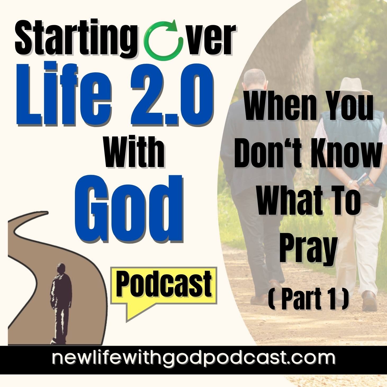 26: What to Do When You Don’t Know What to Pray Anymore | Starting Over -Prayer Part 1