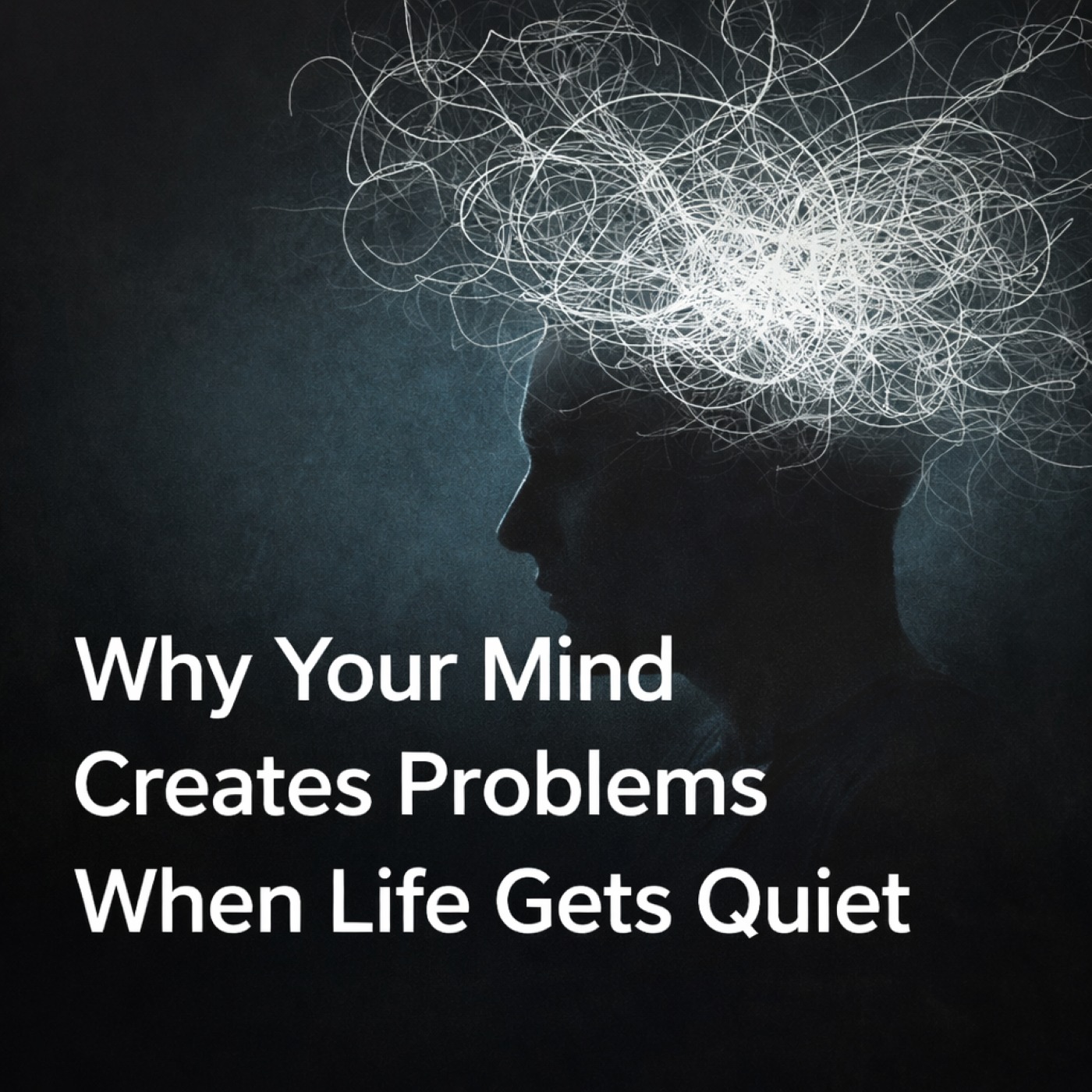 Why Your Mind Creates Chaos When Things Finally Calm Down