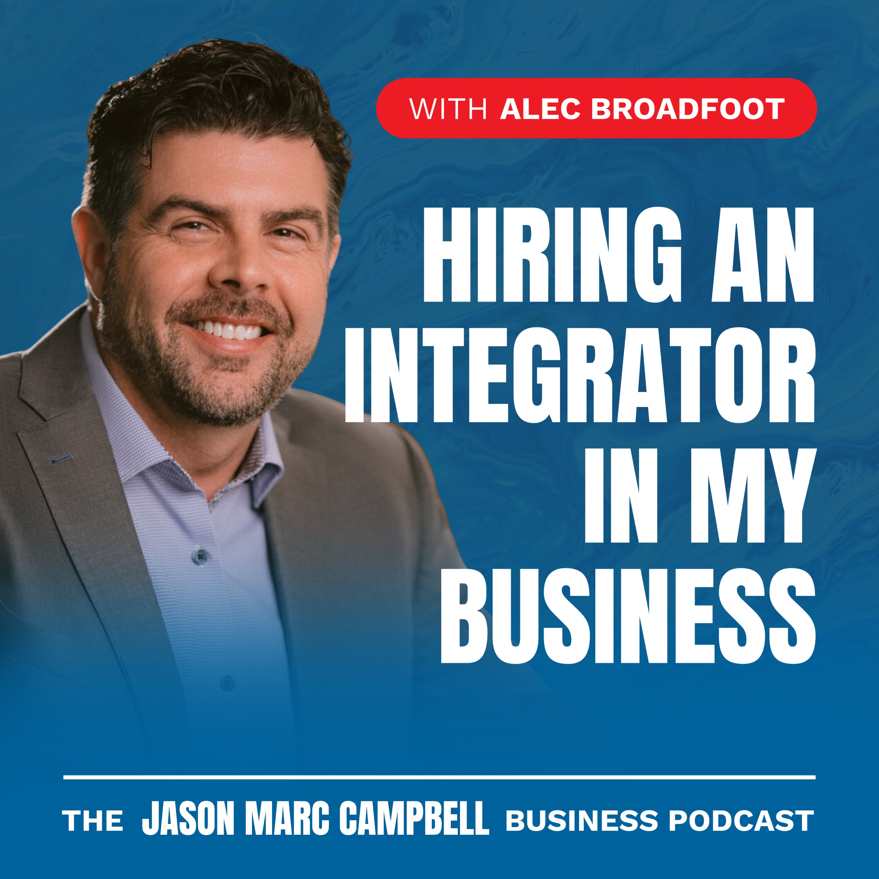 Hiring an Integrator in my Business - Alec Broadfoot