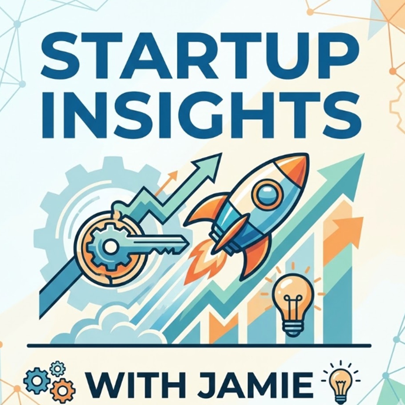 Startup Insights with Jamie