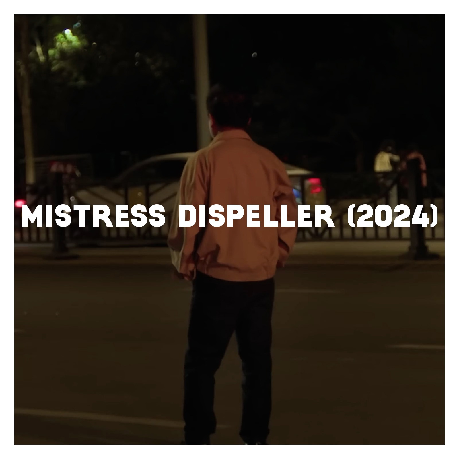 Indie Film Highlight: MISTRESS DISPELLER (2024)