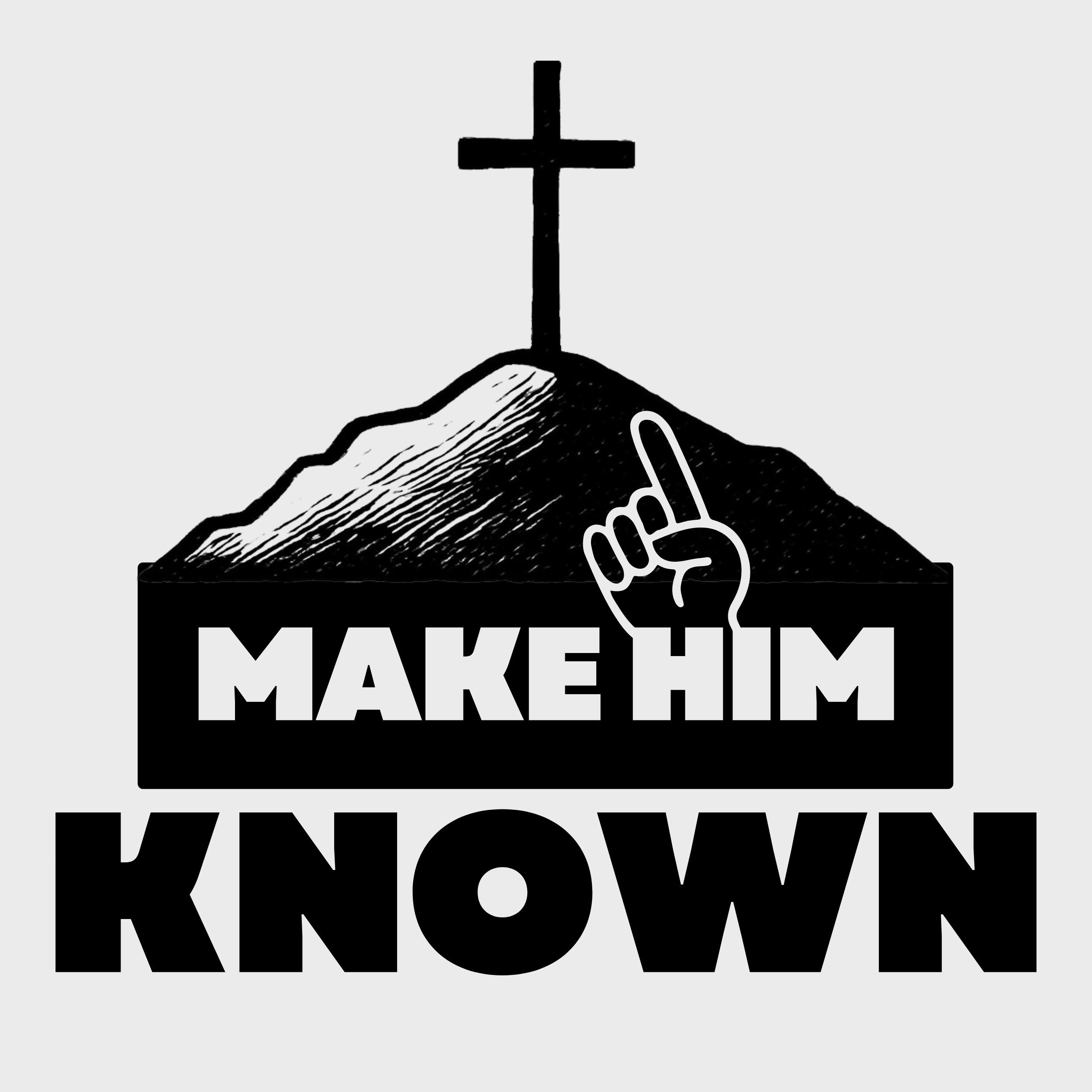 Make Him Known podcast artwork