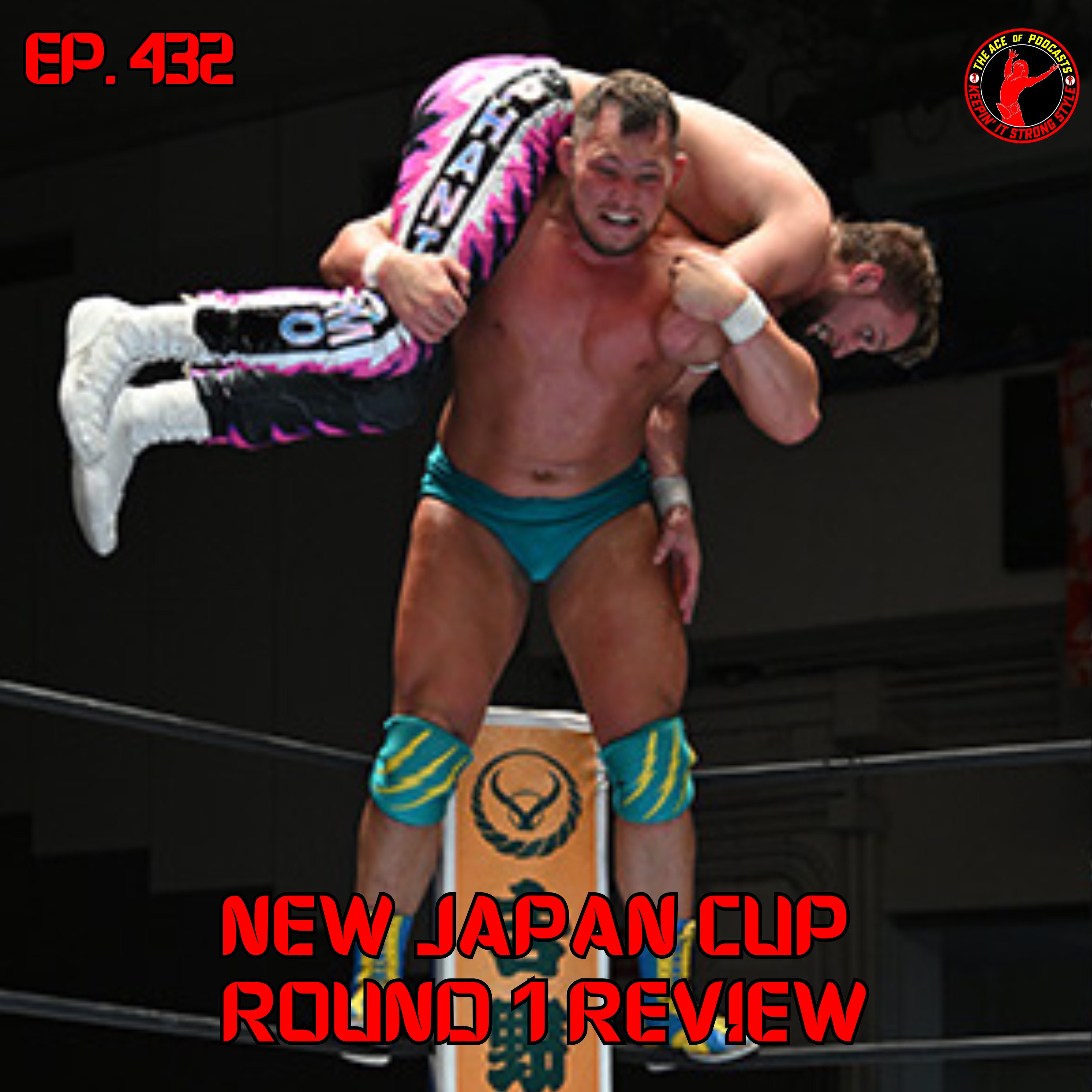 Keepin’ It Strong Style - EP 432 - New Japan Cup Round 1 Review W/ EmJayDoesPR episode artwork