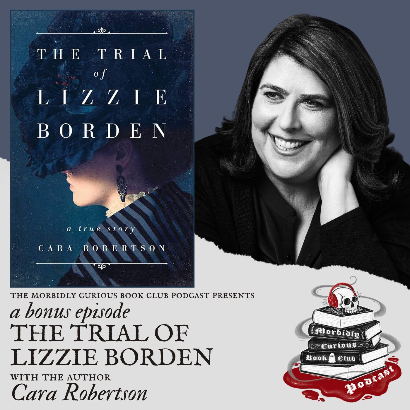 (Bonus) The Trial of Lizzie Borden with Cara Robertson