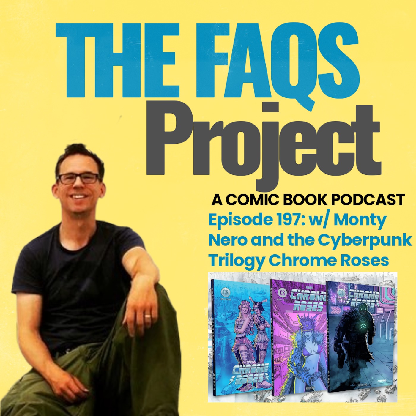Episode 197: Shedding your Skin w/ Monty Nero and the Cyberpunk Tale Chrome Roses episode artwork