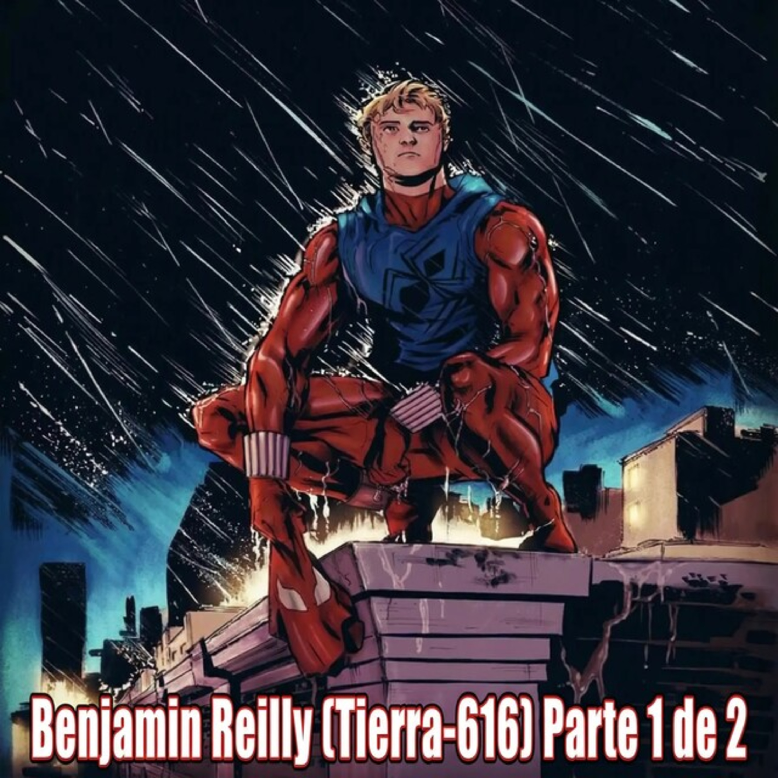 Benjamin Reilly (Tierra-616) Parte 1 de 2 episode artwork
