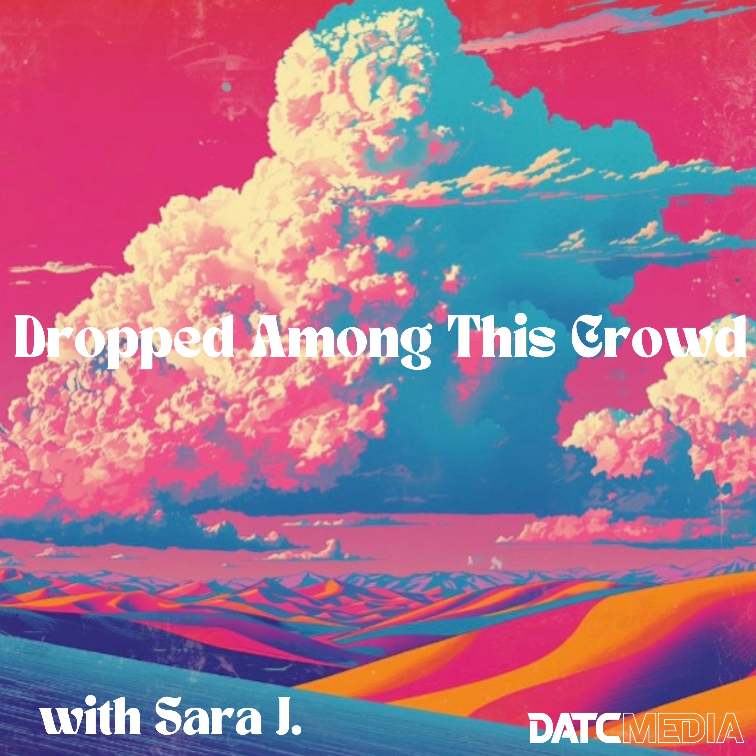 Dropped Among This Crowd