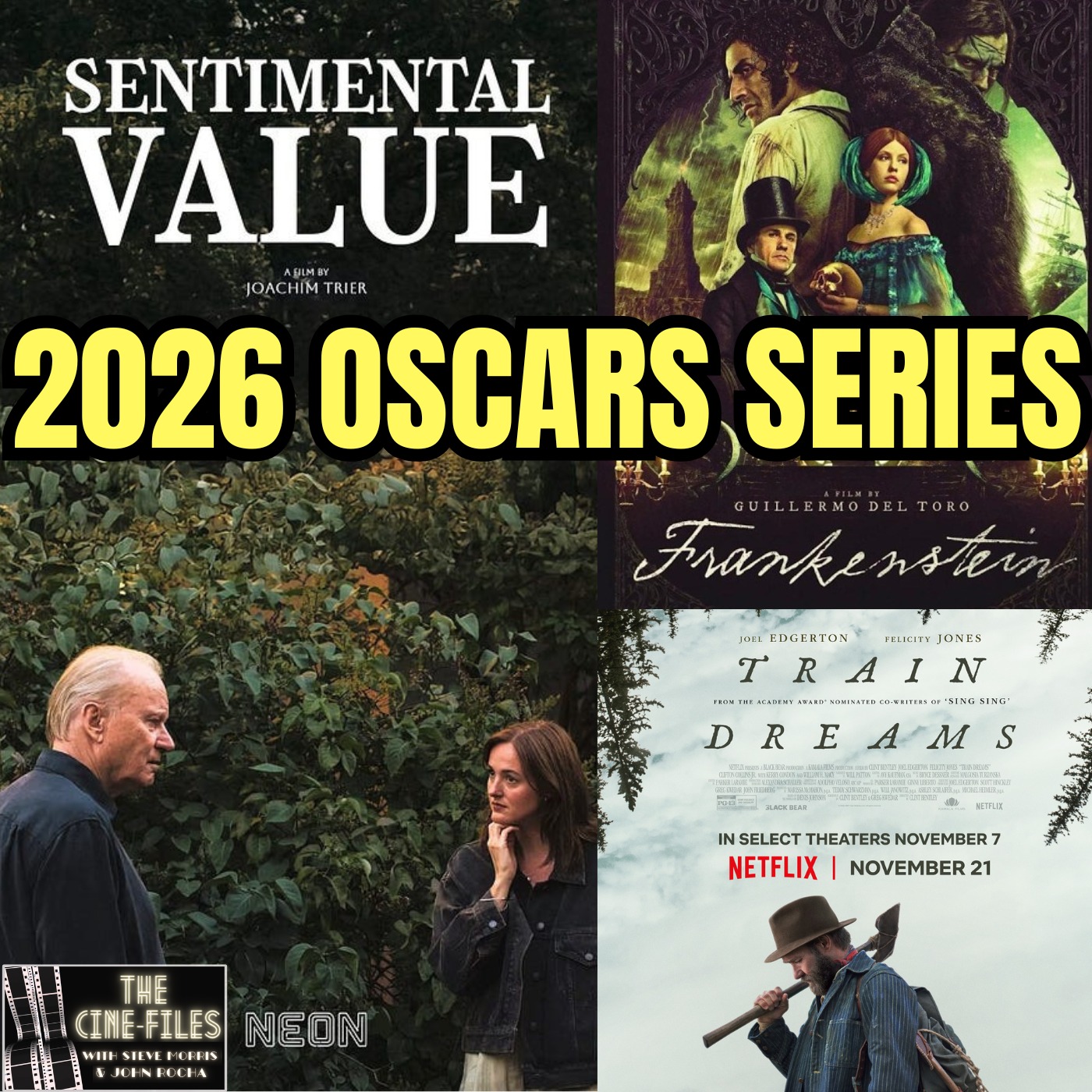 SENTIMENTAL VALUE, FRANKENSTEIN, TRAIN DREAMS  - 2026 Oscars Best Picture Series artwork