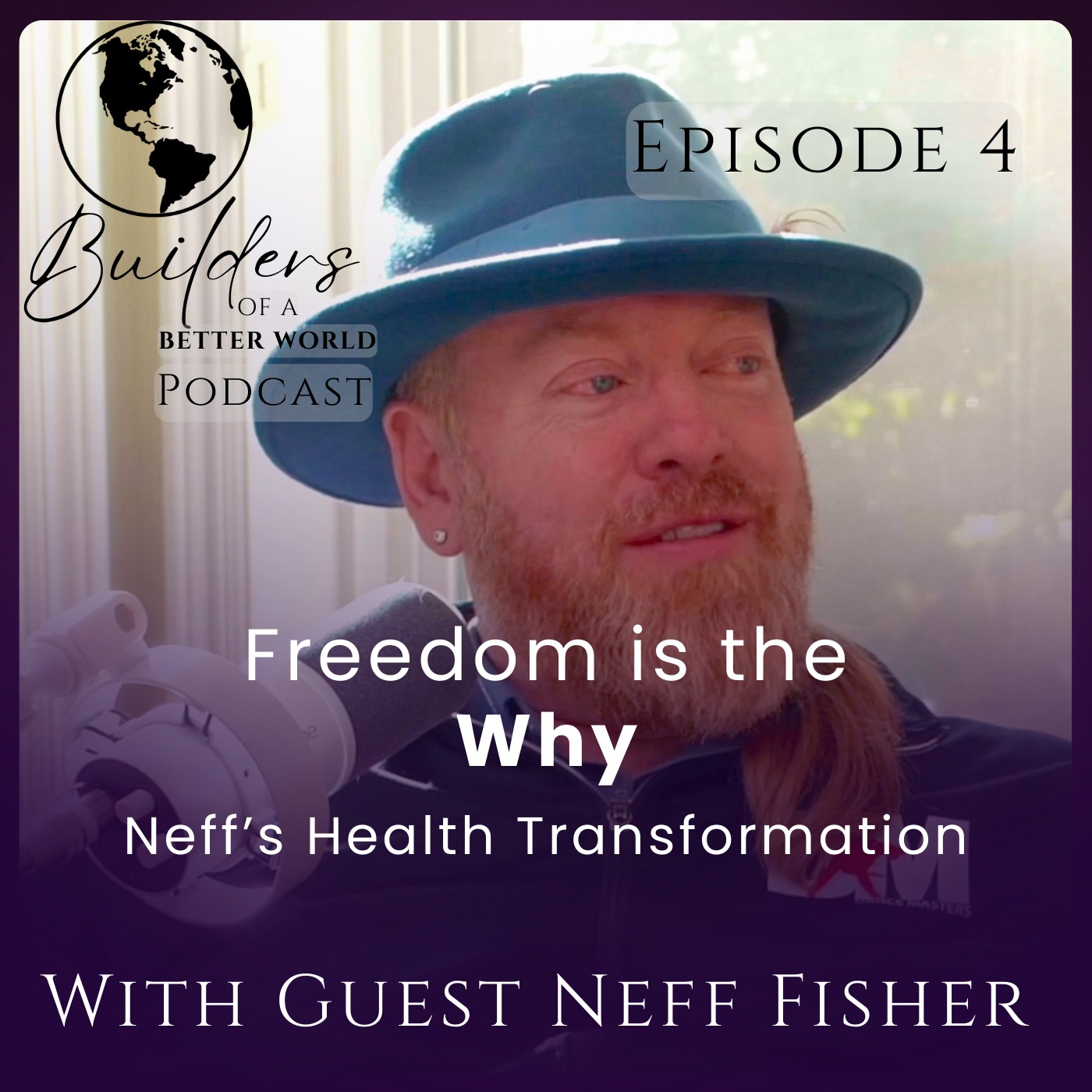 4. Freedom is the Why: Neff's Health Transformation episode artwork