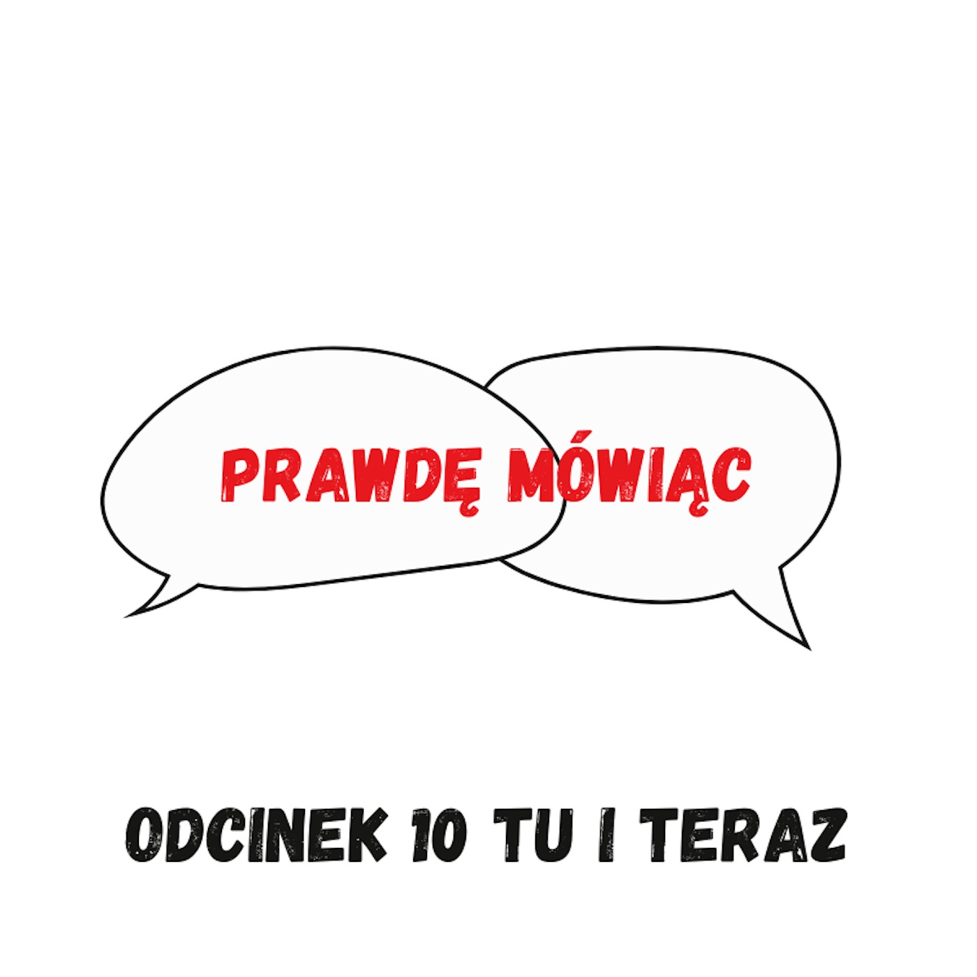 Odcinek 10 - Tu i Teraz Odcinek 10 - Tu i Teraz