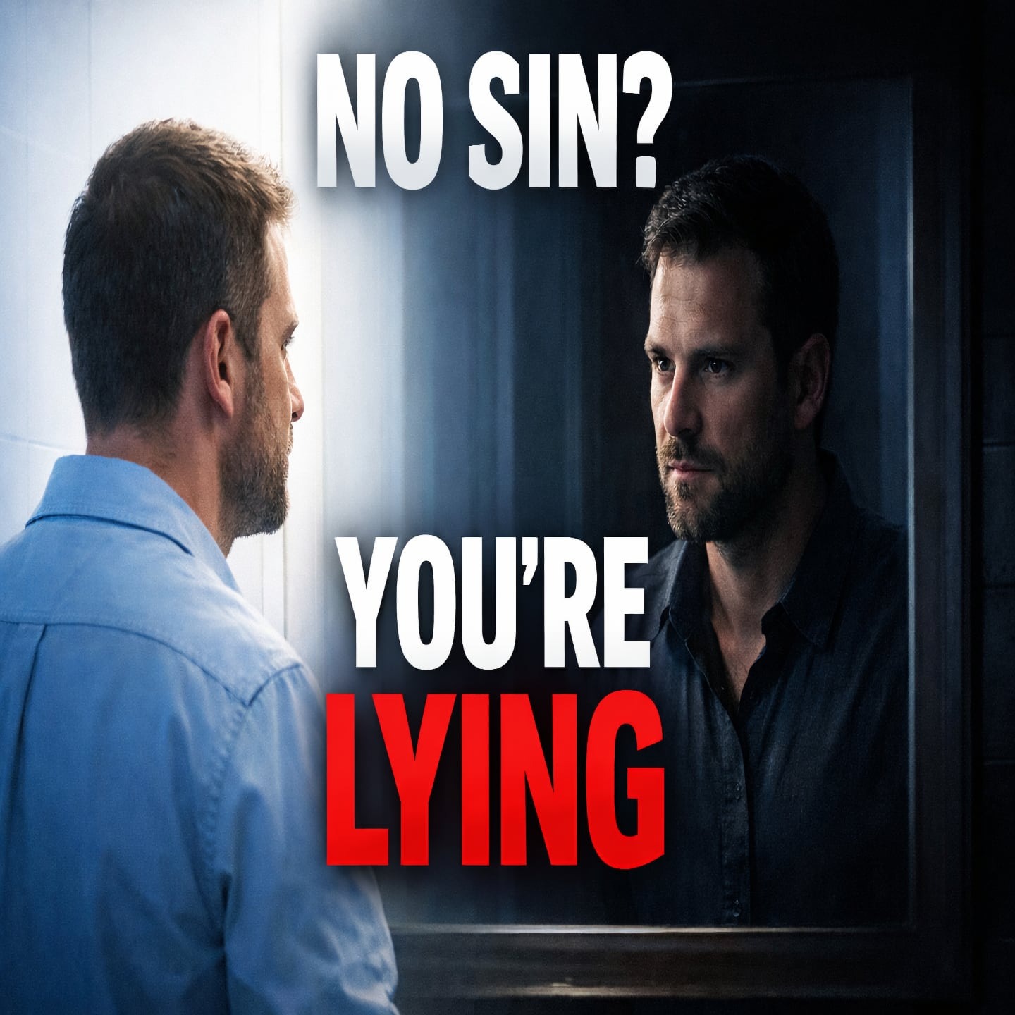 If You Say You Have No Sin… You’re Lying (1 John 1:5-10)