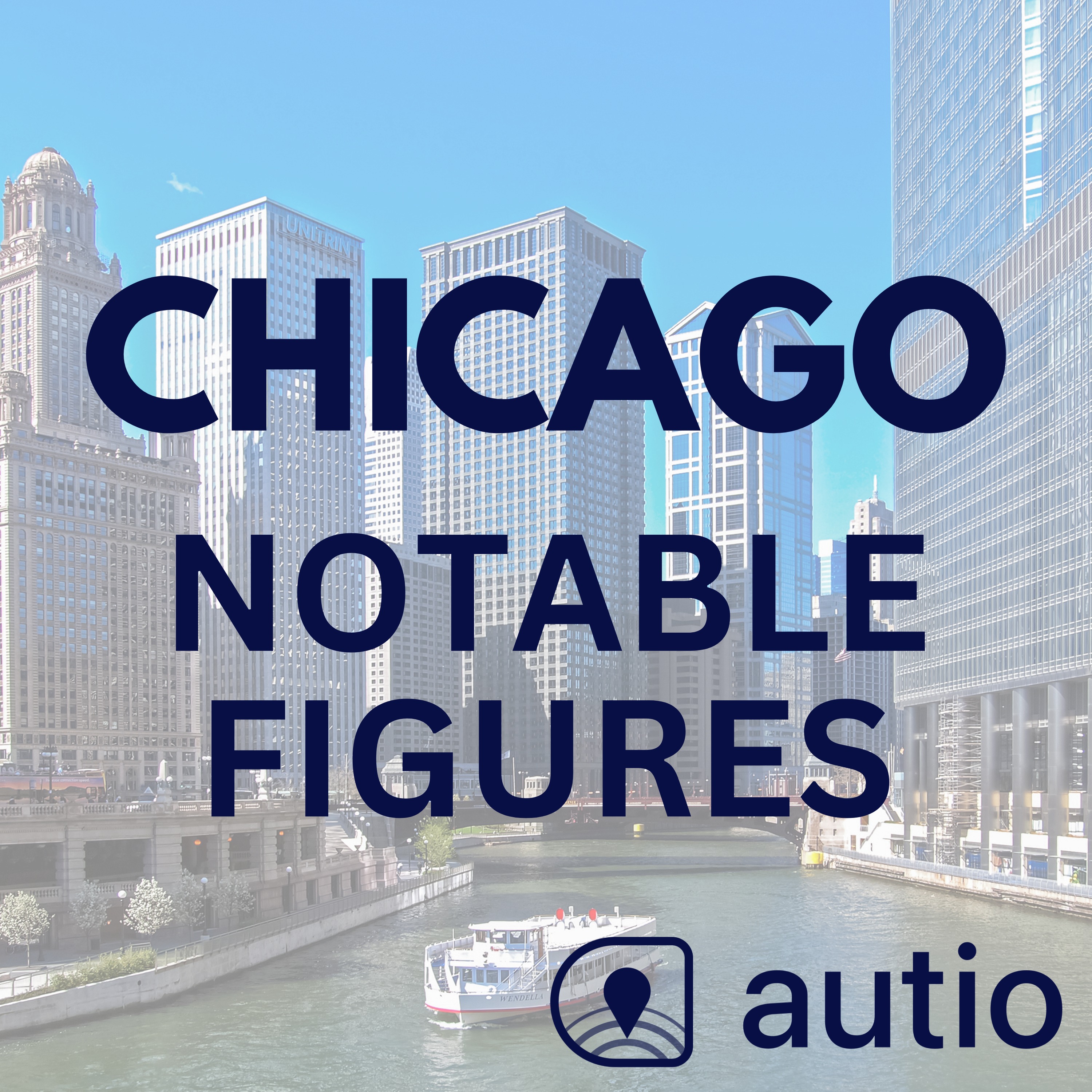 Chicago Notable Figures — Points of Interest by Autio podcast artwork