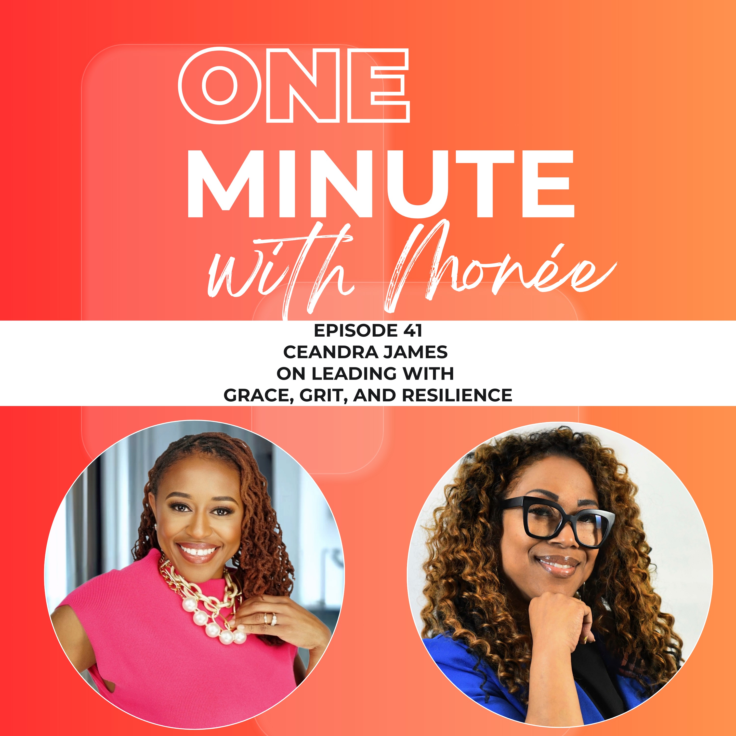 Episode 41: Ceandra James on Leading with Grace, Grit, and Resilience episode artwork
