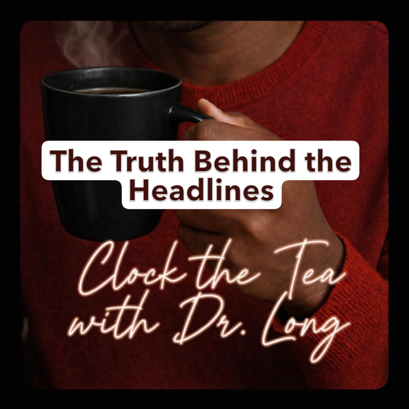 Clock the Tea with Dr. Long