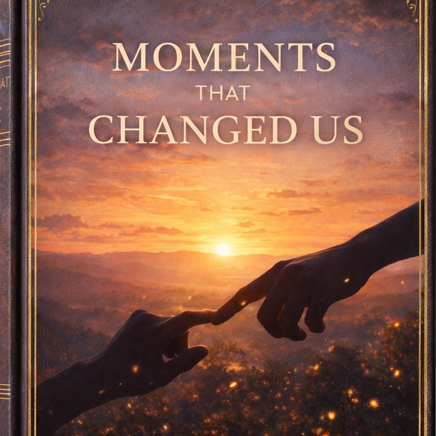 Moments That Changed Us
