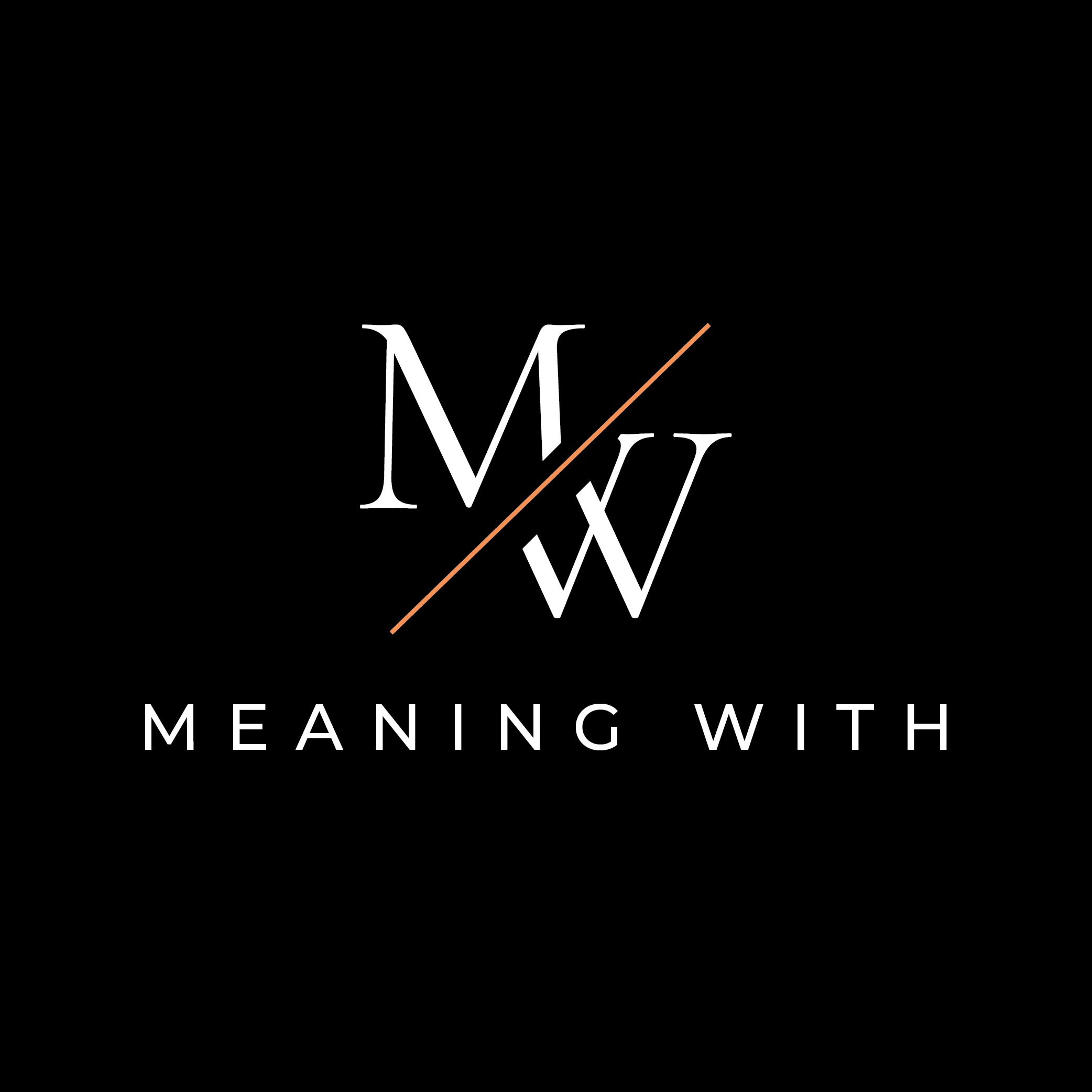 The Meaning With Podcast