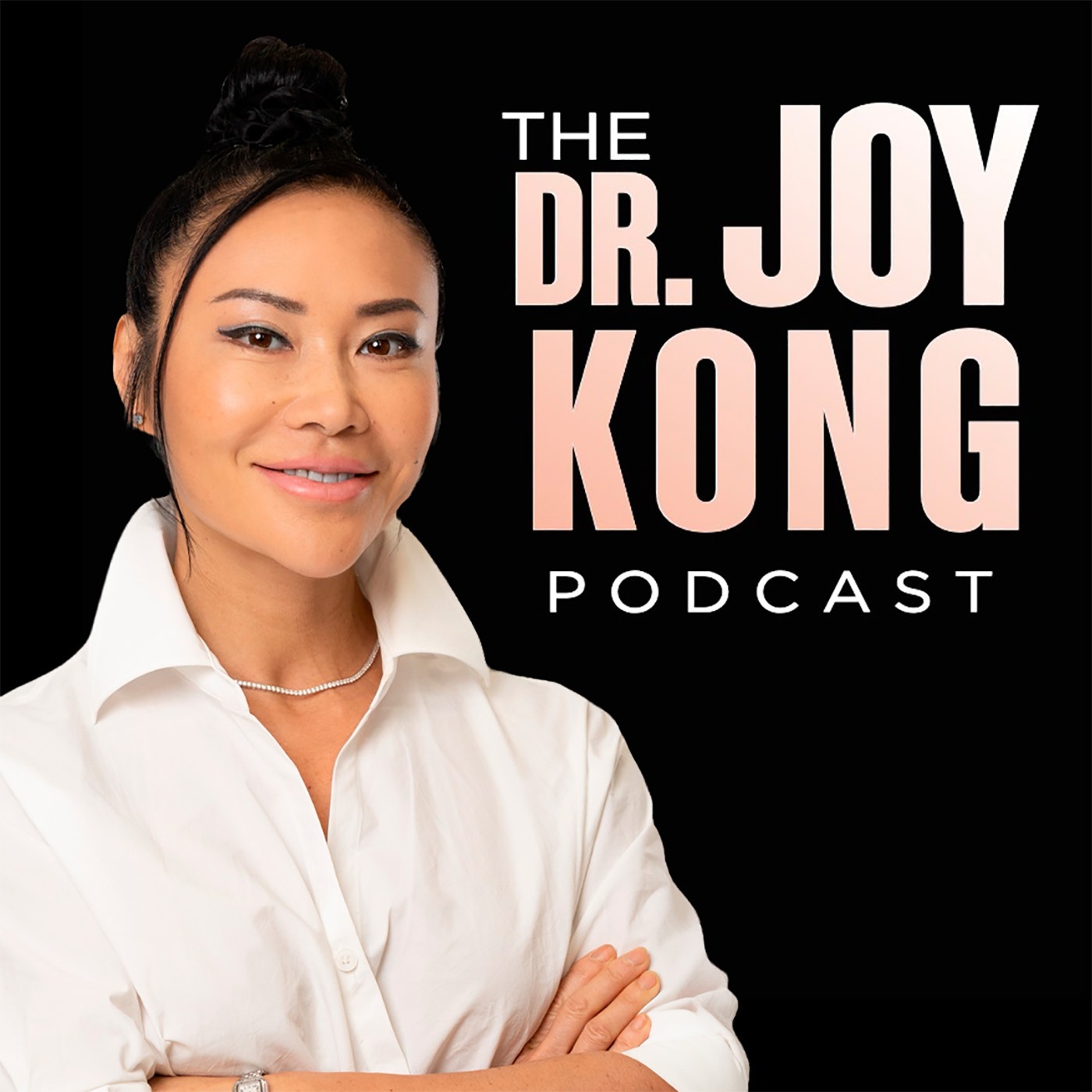 The Dr. Joy Kong Podcast