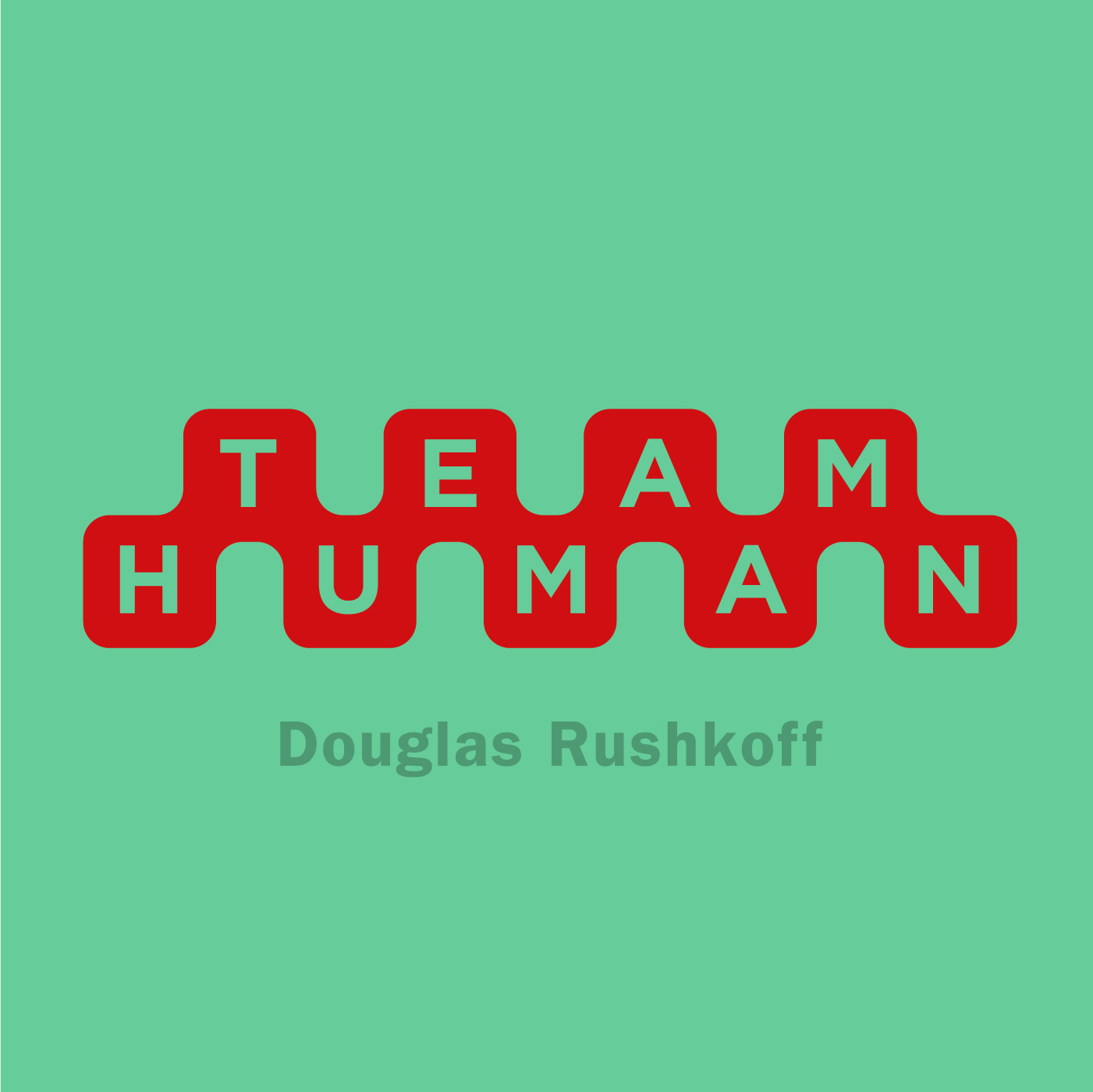 Team Human with Douglas Rushkoff
