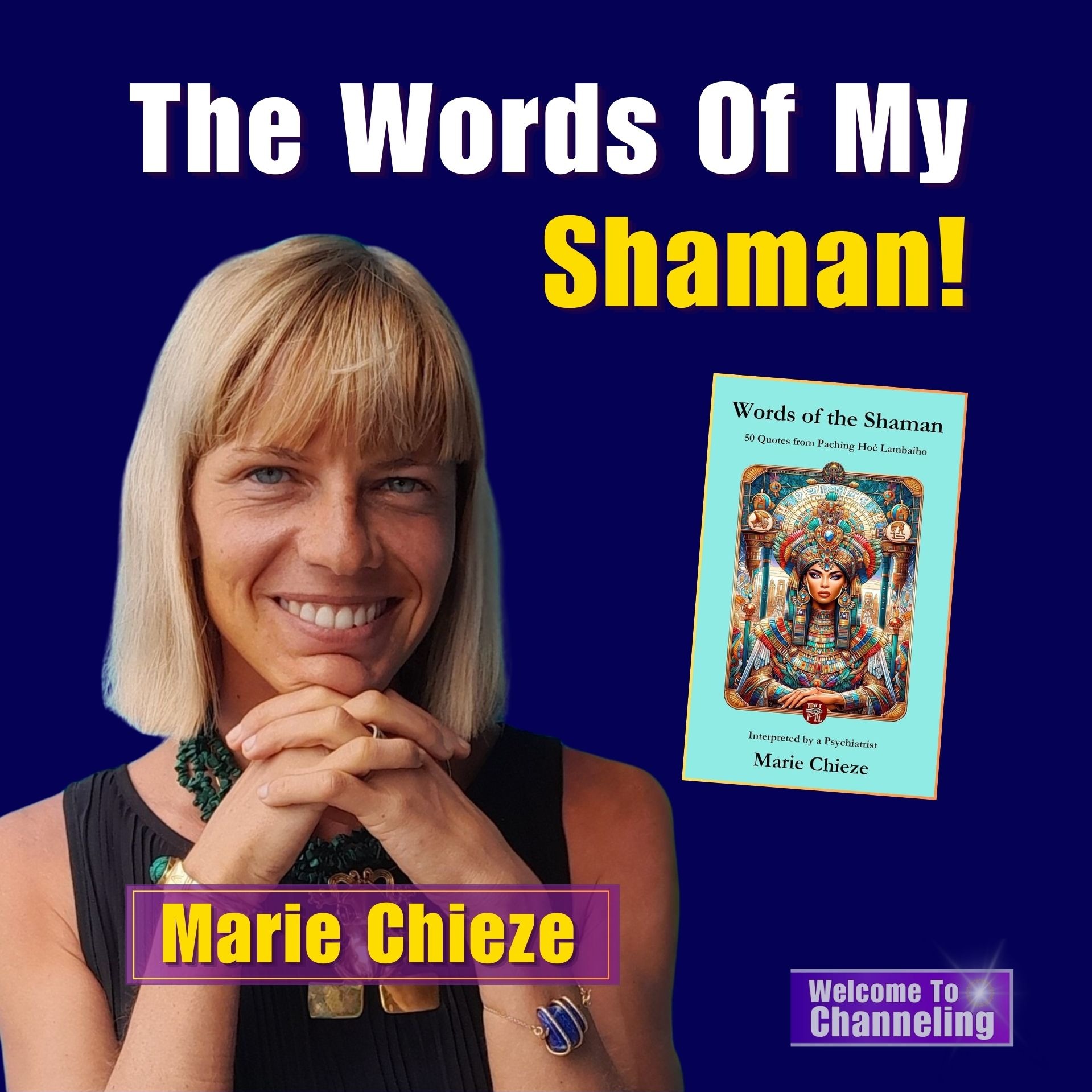 Season 3  - Episode 6 - A Shaman’s Valuable Teachings: Marie Chieze's Journey and Her New Book Revealing Shamanic Teachings episode artwork