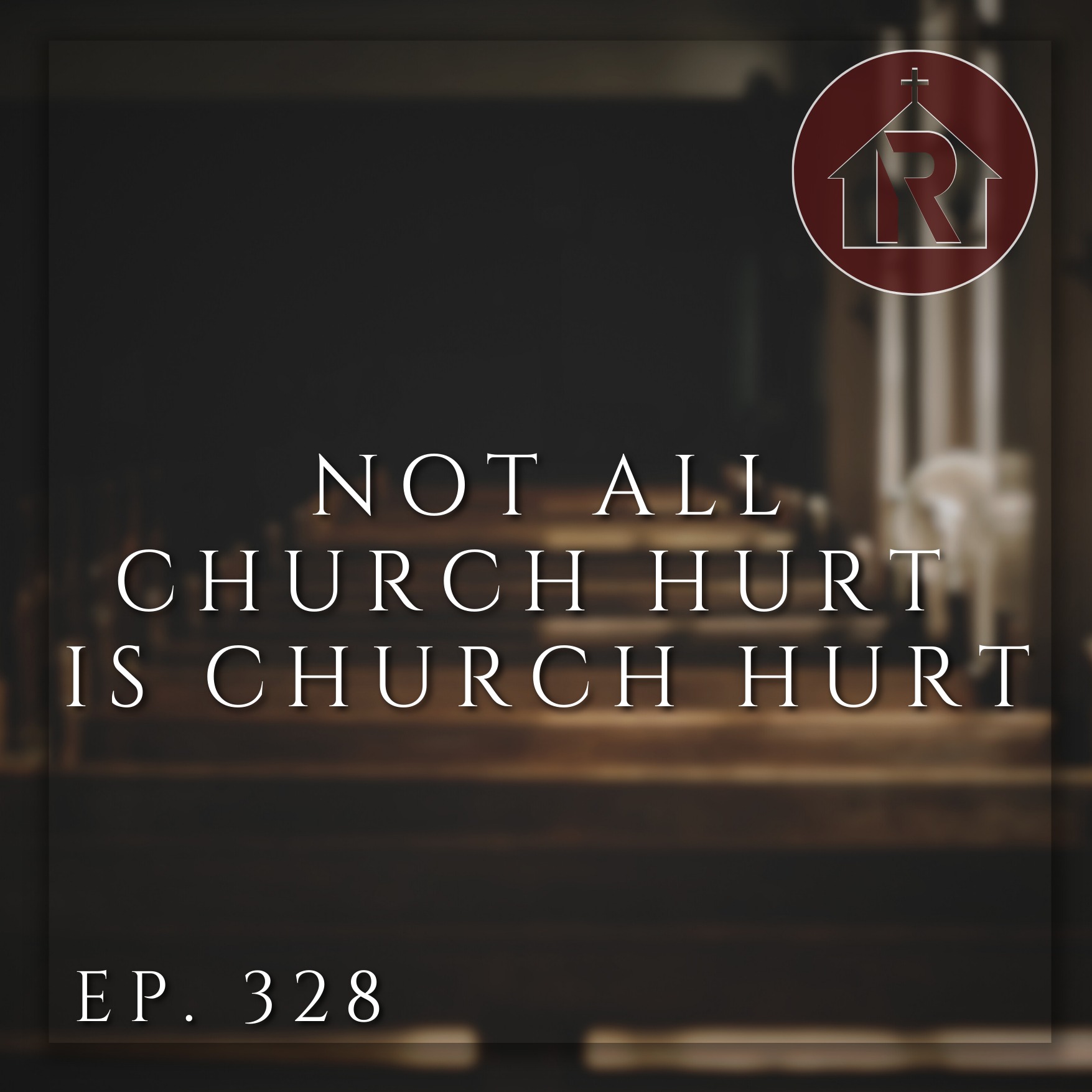 Not All Church Hurt Is Church Hurt episode artwork