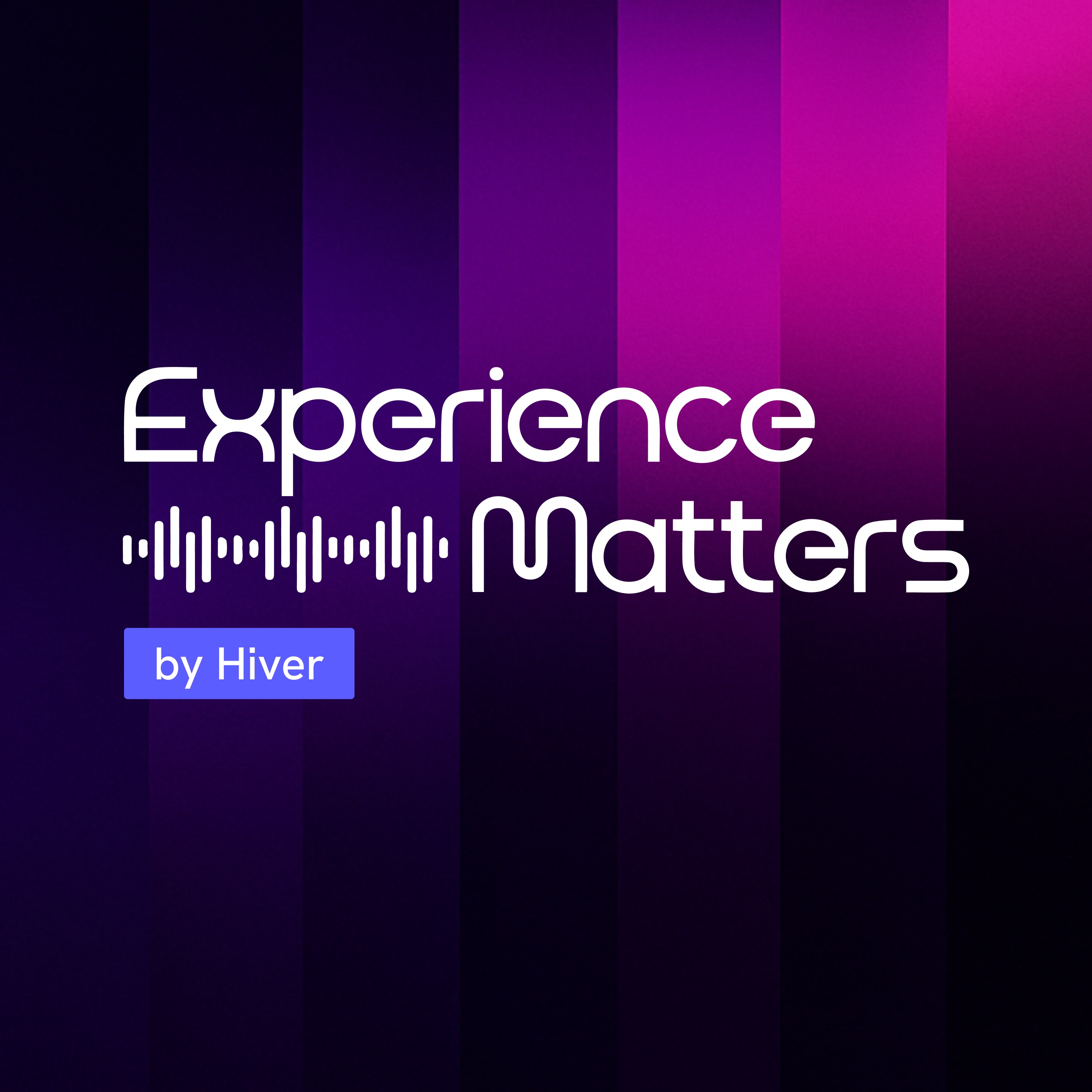 Experience Matters
