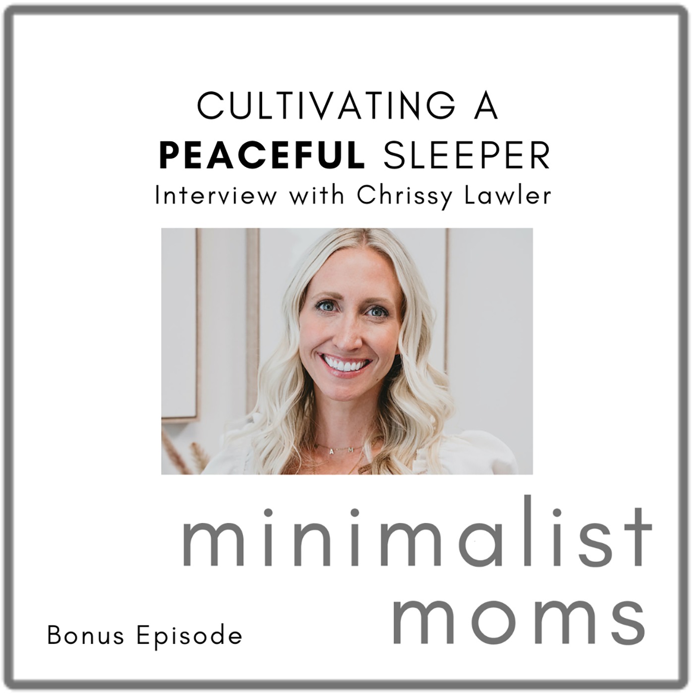 Rethinking Sleep Training: What Actually Supports Your Child (& Your Mental Health) | Chrissy Lawler (Bonus Episode)