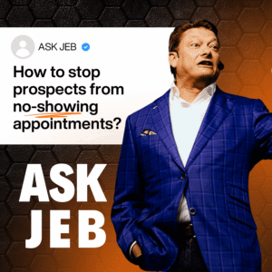 How Do You Stop Prospects From No-Showing Virtual Appointments (Ask Jeb)