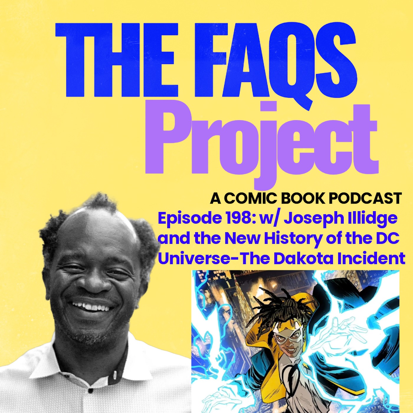 Episode 198: All in Milestone's Business w/ Joseph Illidge and the New History of the DC Universe-The Dakota Incident episode artwork