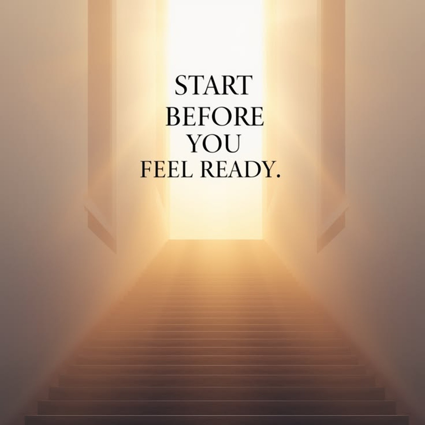 The Power of Starting Before You’re Ready