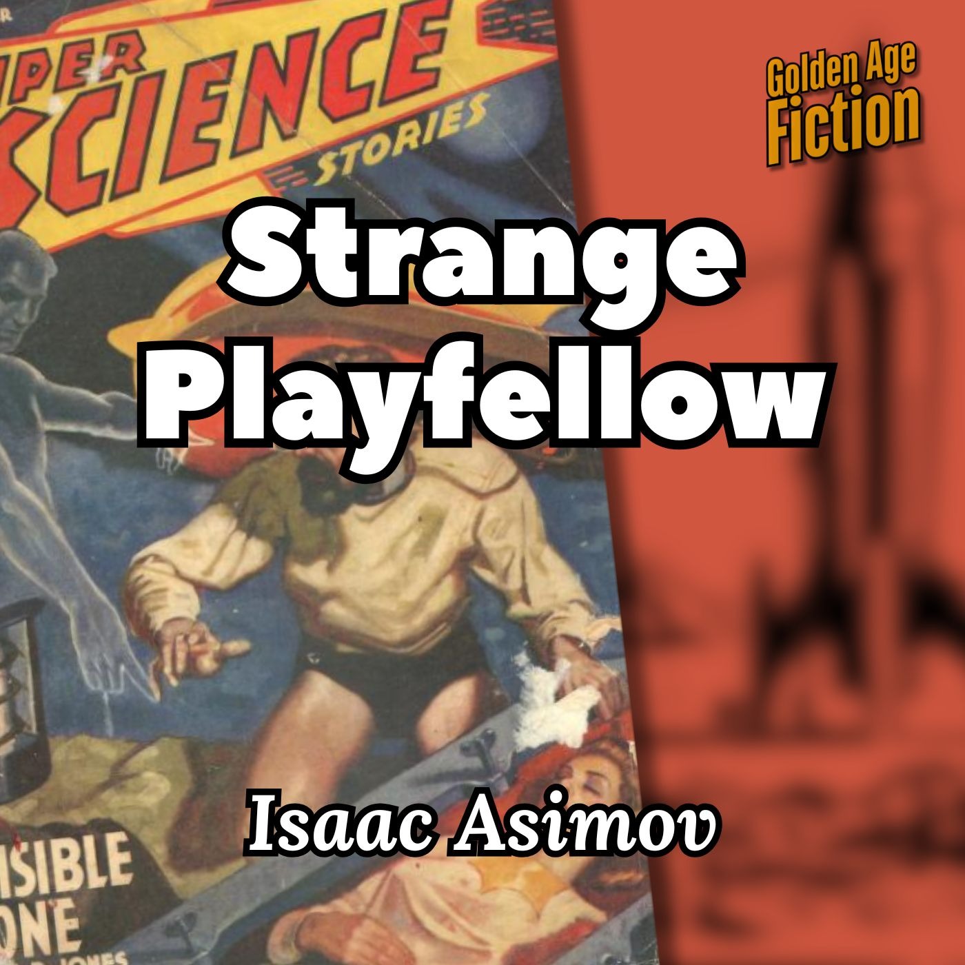Strange Playfellow, by Isaac Asimov