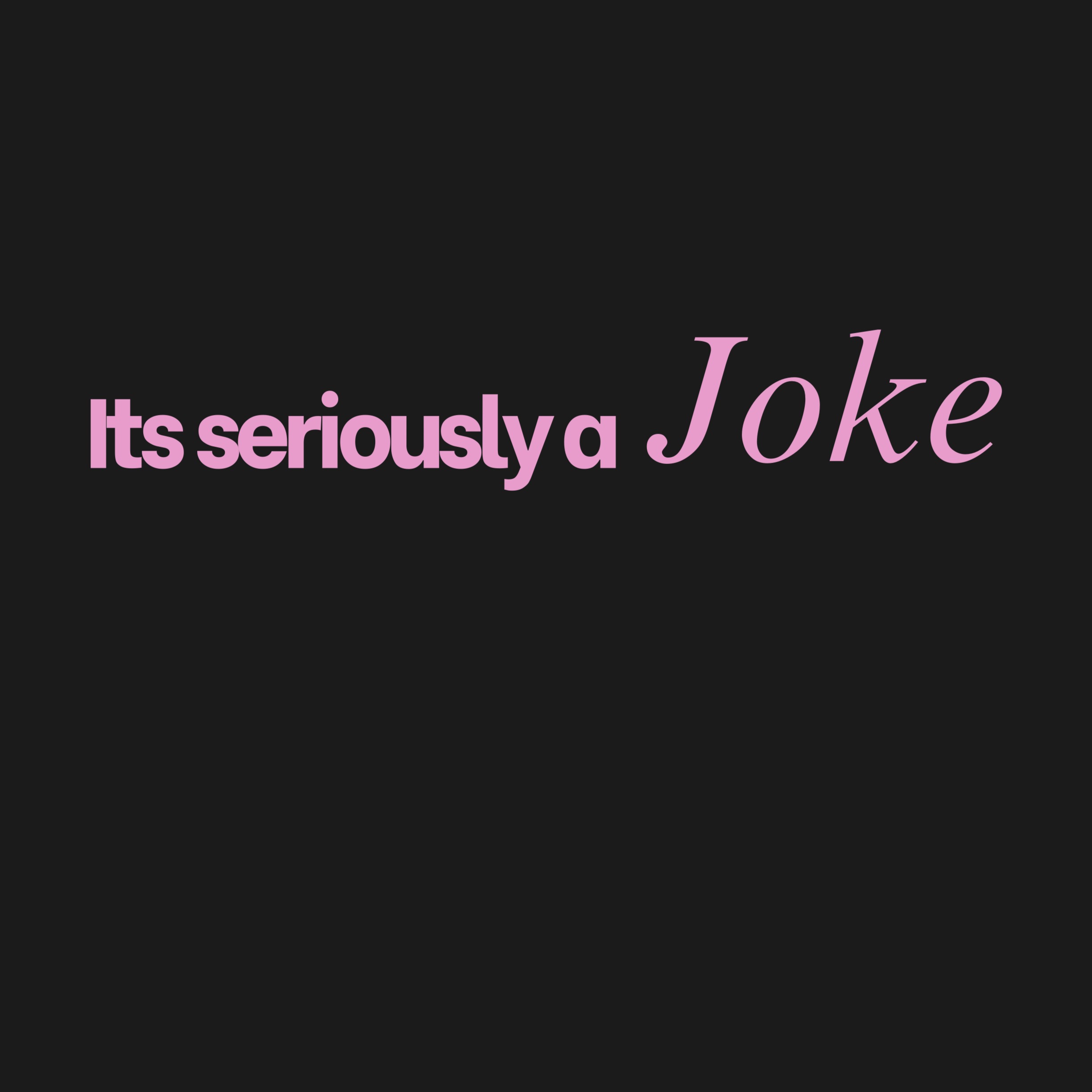 Its Seriously A Joke Podcast