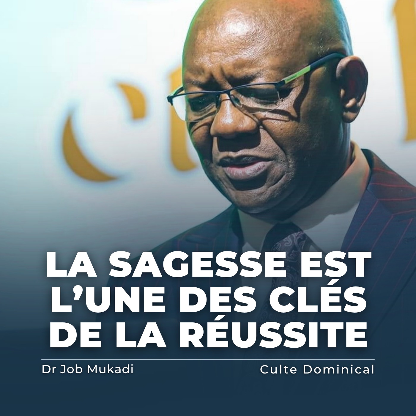 La sagesse est l'une des clés de la réussite (Wisdom is one of the keys to success) | Dr. Job Mukadi episode artwork