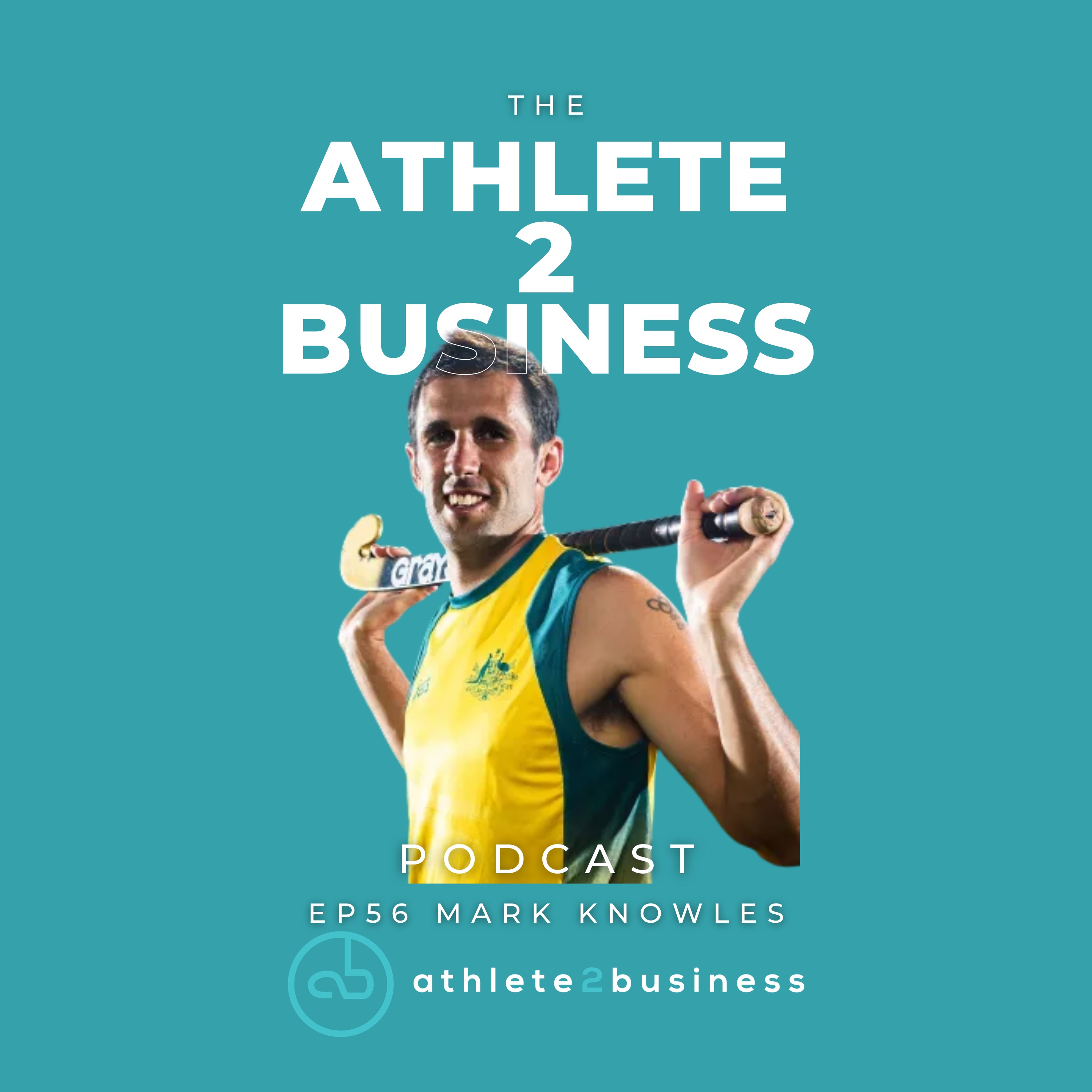 #56 – Mark Knowles – From Olympic Gold to Leadership: Building High Performance On and Off the Field episode artwork
