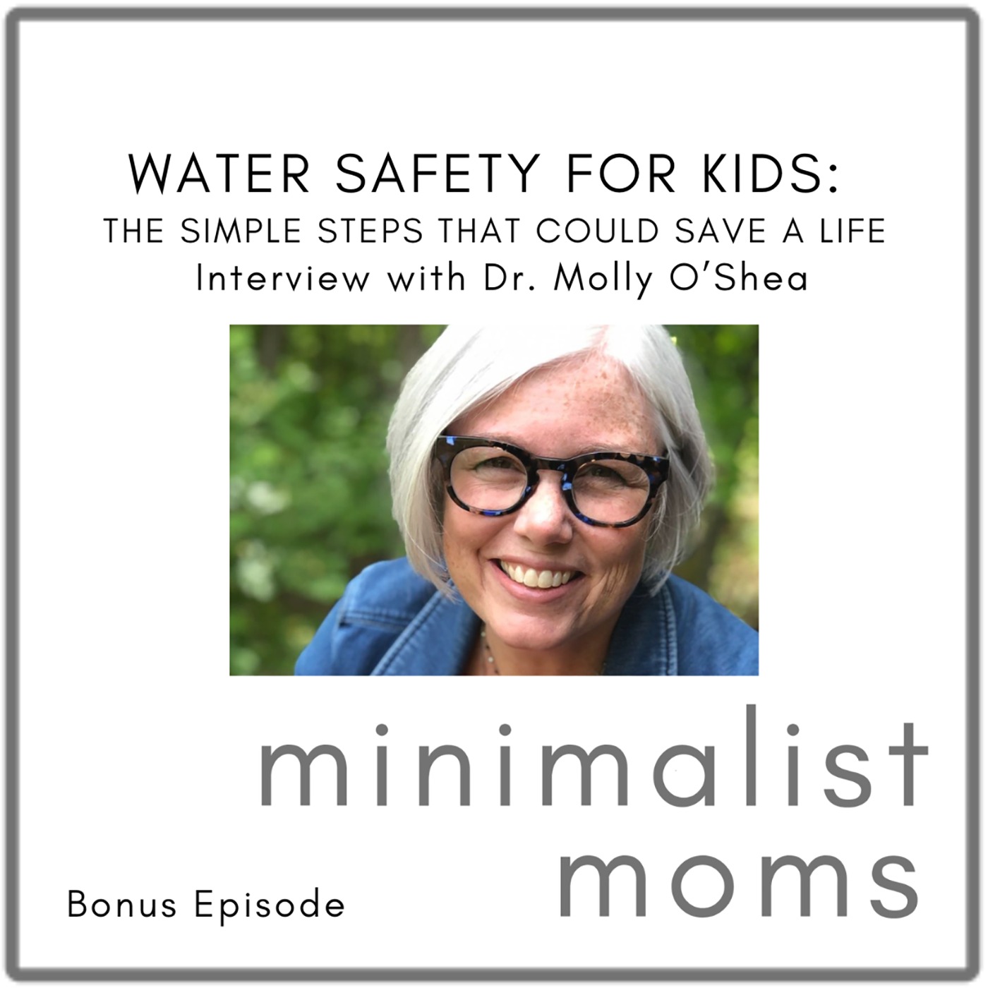 Water Safety for Kids: The Simple Steps That Could Save a Life | Dr. Molly O'Shea (Bonus Episode)