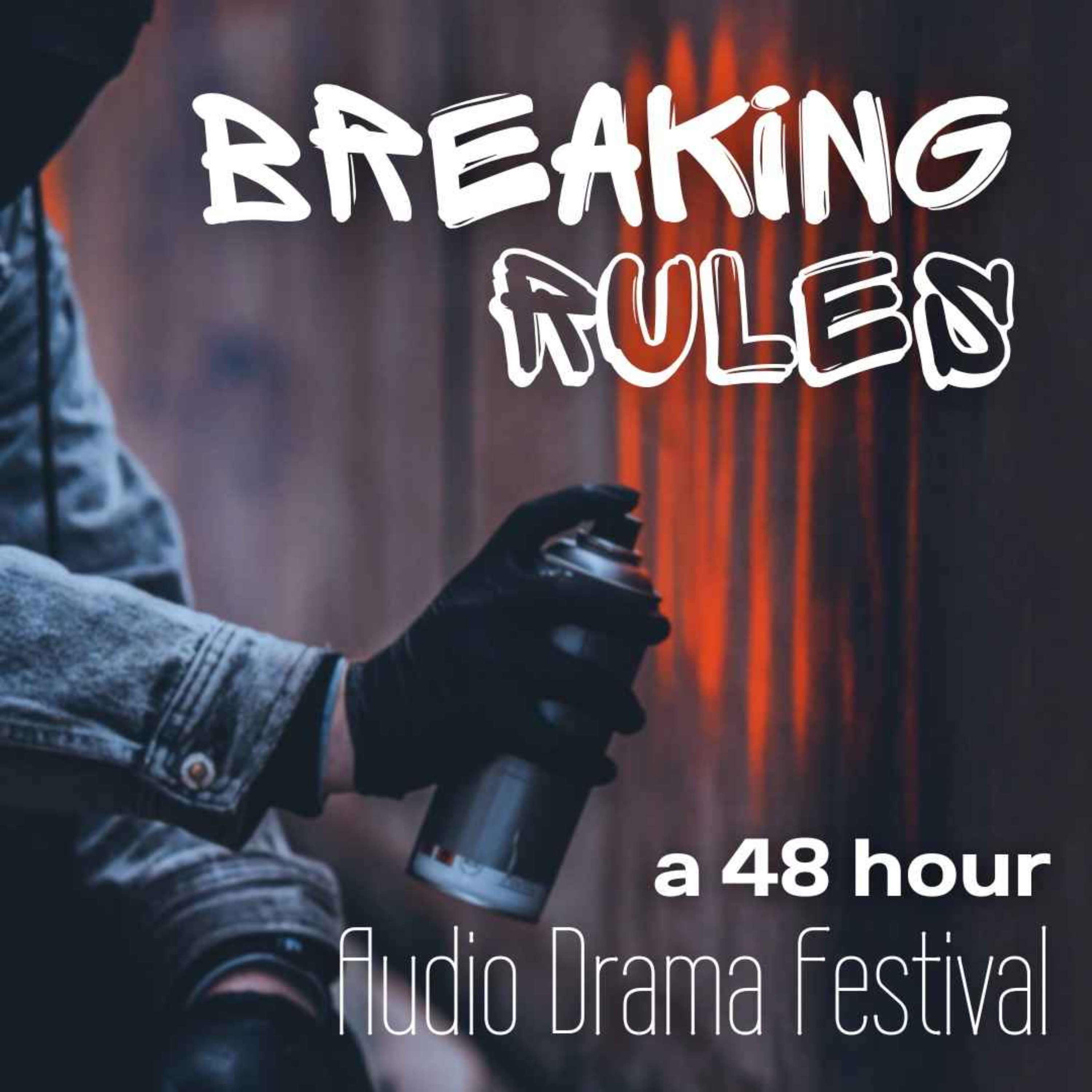 Breaking Rules: A 48 Hour Audio Drama Festival podcast artwork