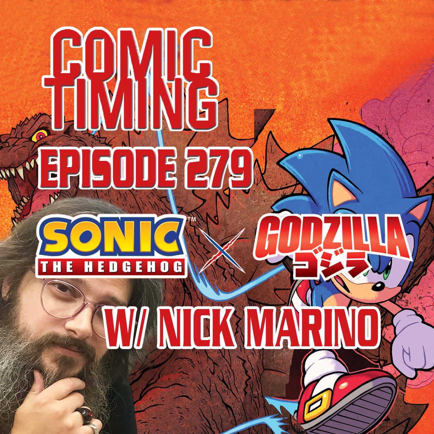 Episode 279 - Sonic the Hedgehog X Godzilla w/ Nick Marino