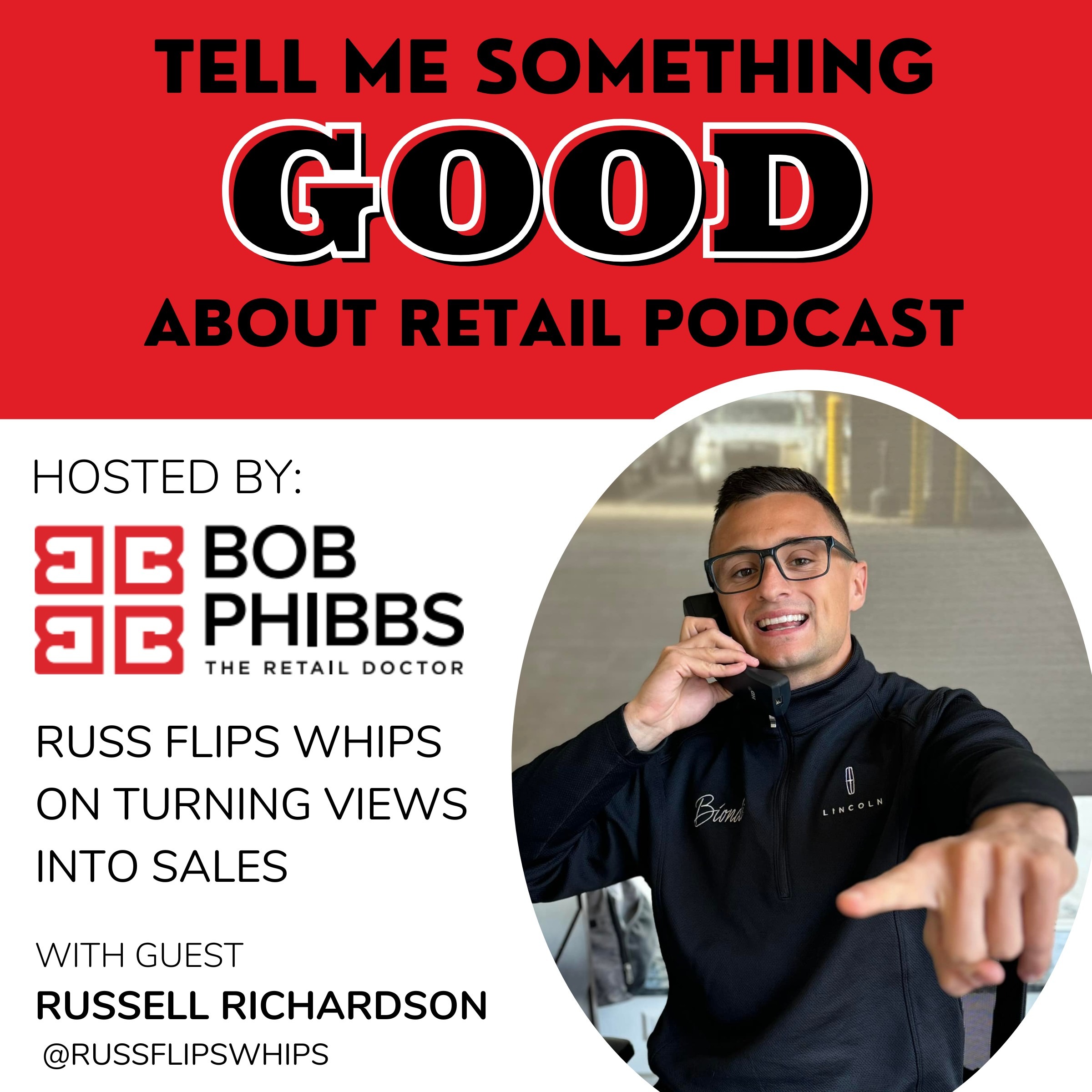 Russ Flips Whips on Turning Views Into Sales