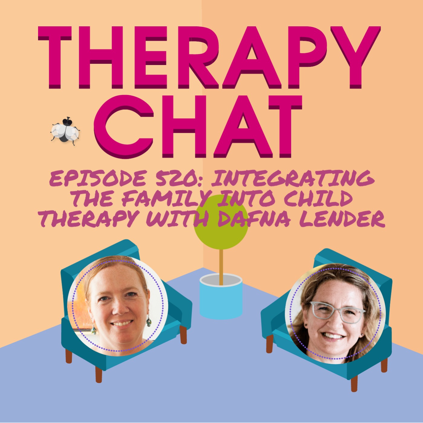 520: Integrating The Family Into Child Therapy with Dafna Lender