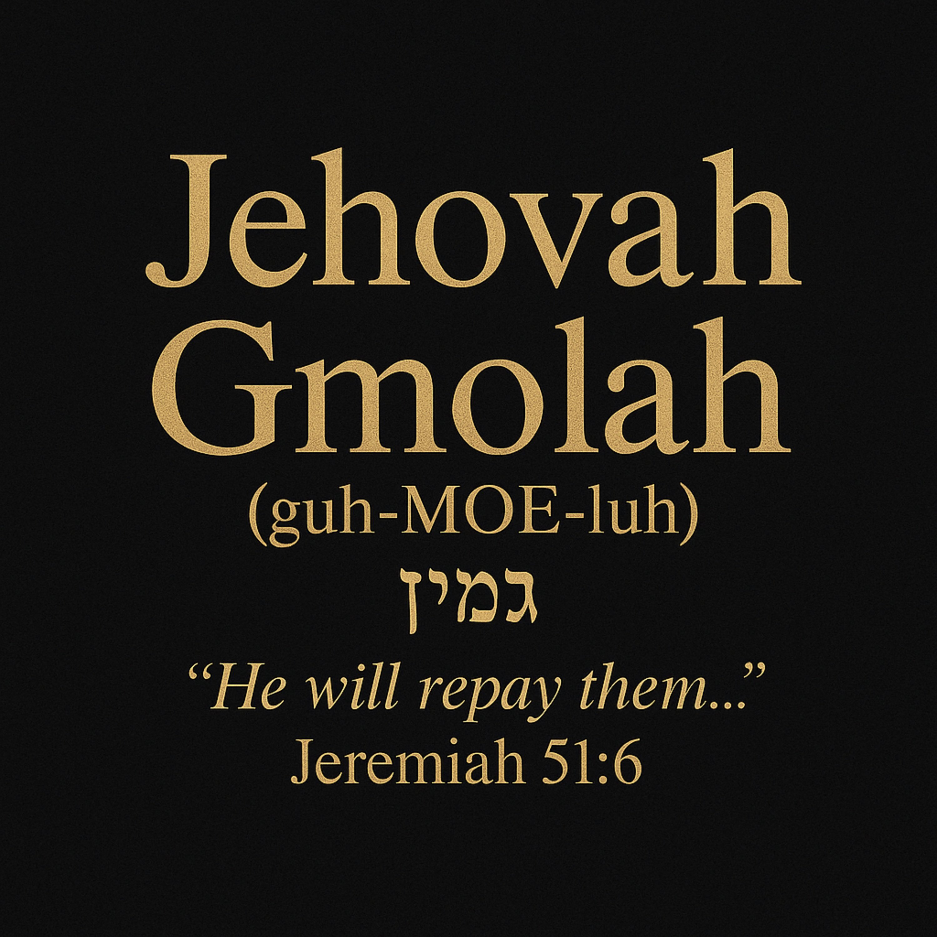✨Episode 30: Bonus Episode: Jehovah Gmolah— The God of Recompense