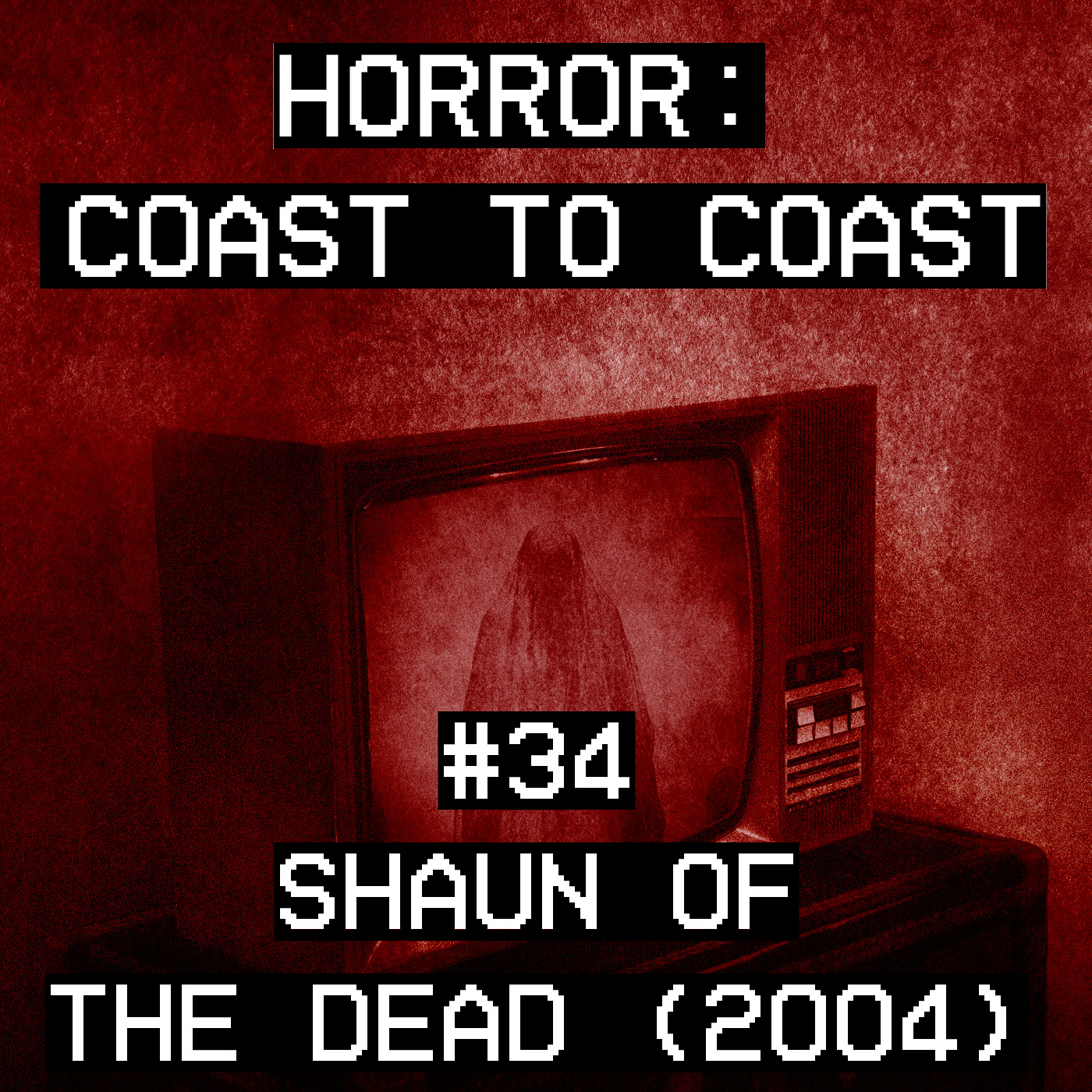 #34 Shaun of the Dead (2004) episode artwork
